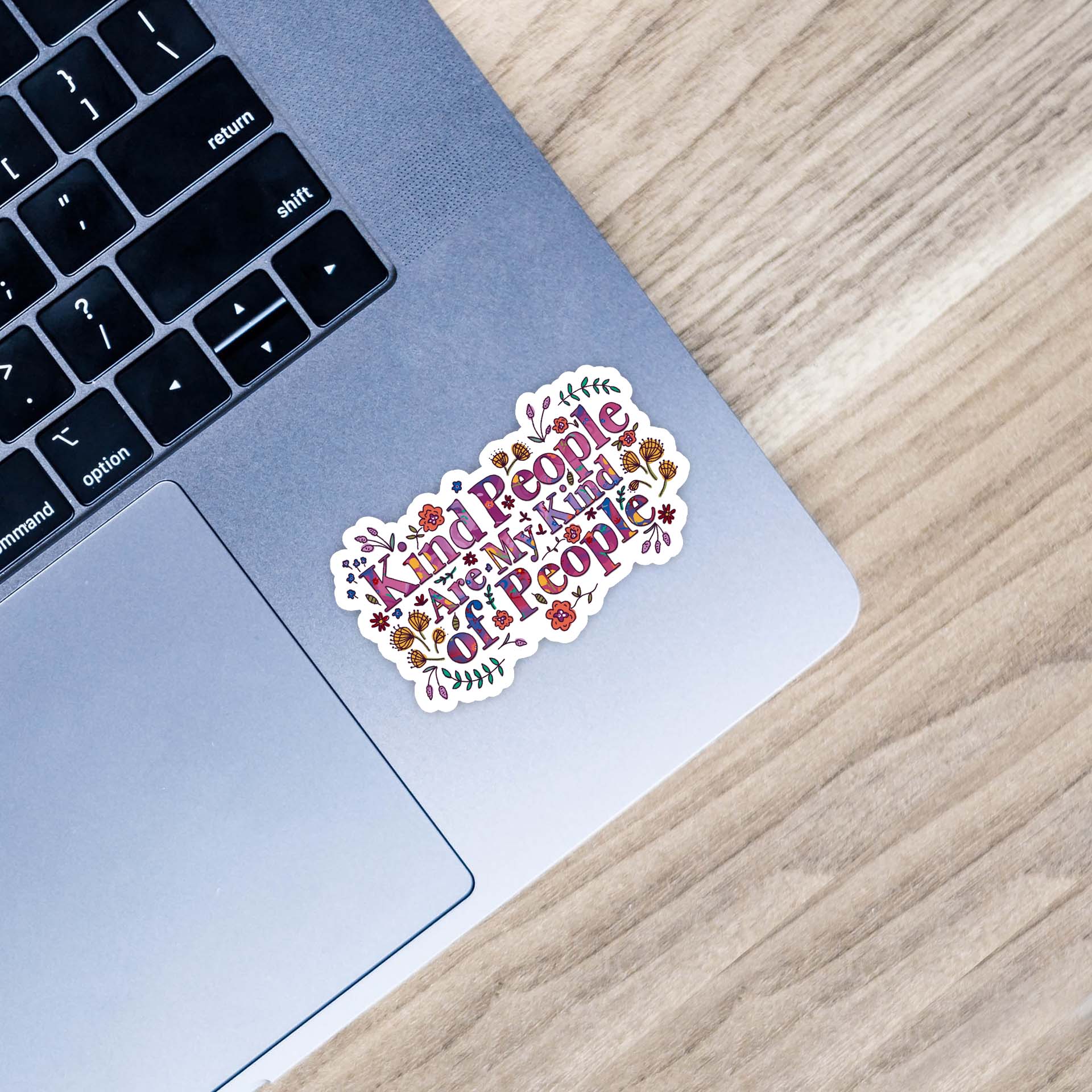  Kind People Are My Kind Of People Floral Sticker、mySite、ghnorth