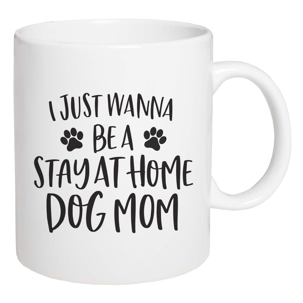 I Just Wanna Be a Stay at Home Dog Mom P Graham Dunn Pet Lovers Coffee Mug、mySite、g9winljtr