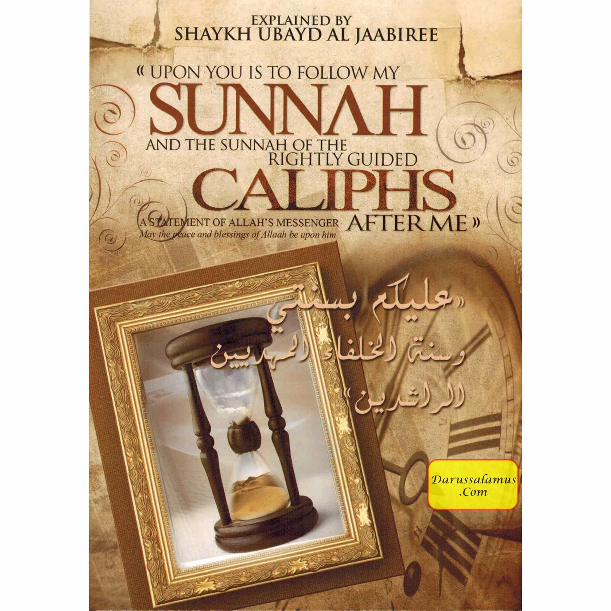 Upon You Is To Follow My Sunnah And The Sunnah Of The Rightly Guided Caliphs After Me By Shaykh 'Ubayd al-Jaabiree、mySite、topwebapps