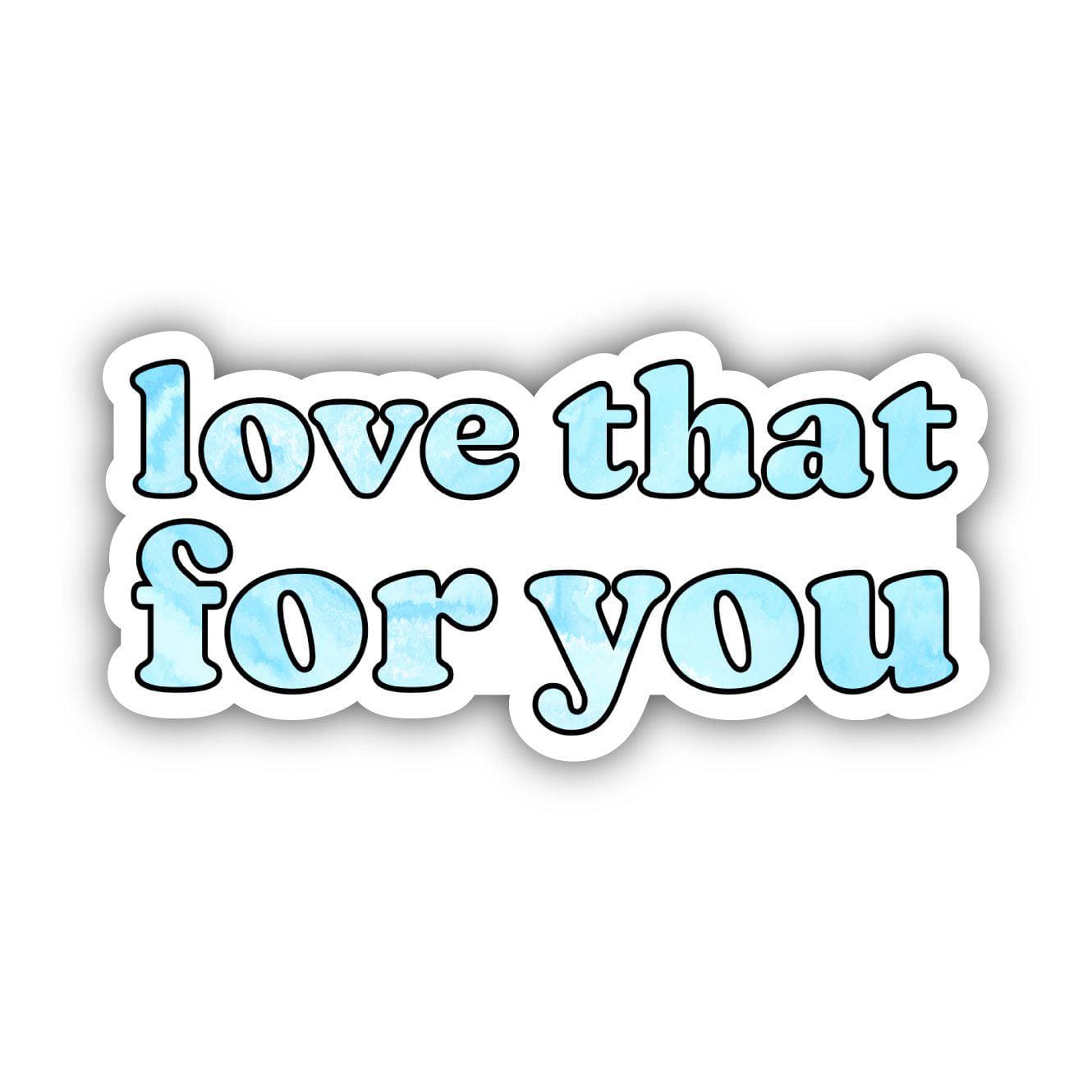  Love That For You Blue Tie Dye Aesthetic Sticker、mySite、elrpsem3k