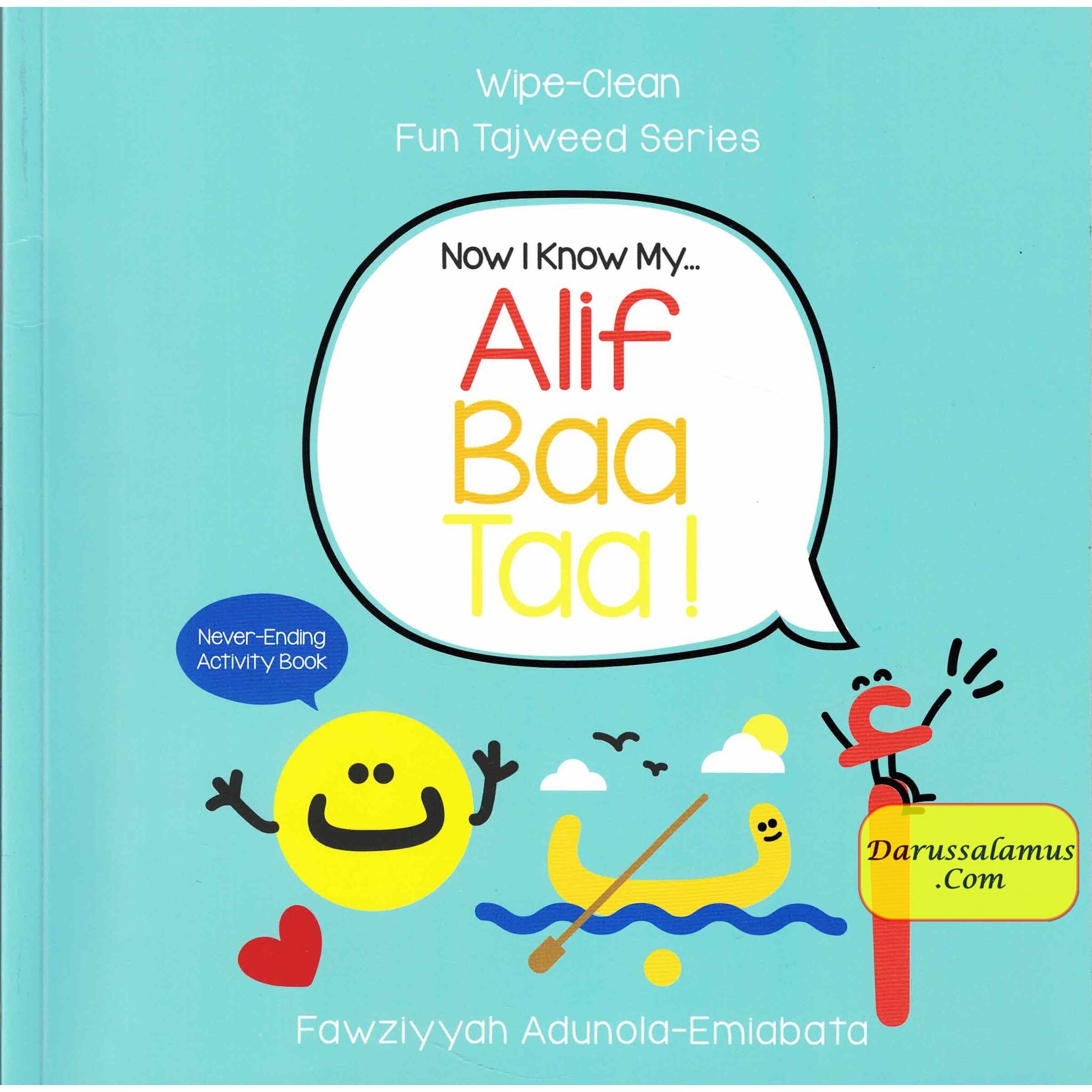 Now I Know My Alif Baa Taa! Wipe-Clean Fun Tajweed Series By Fawziyyah Adunola-Emiabata、mySite、topwebapps