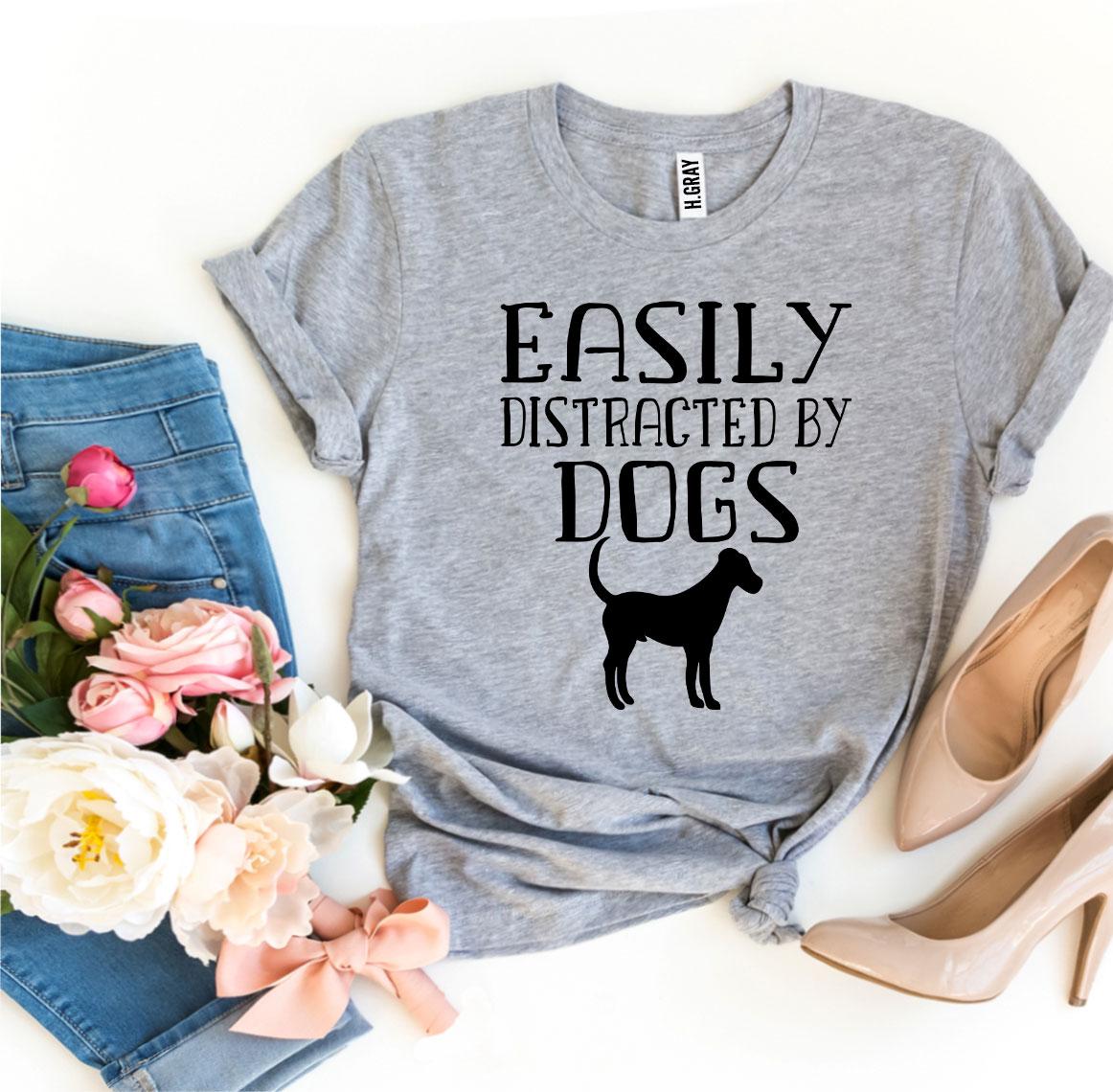 Easily Distracted By Dogs T-Shirt、mySite、camillekostekn
