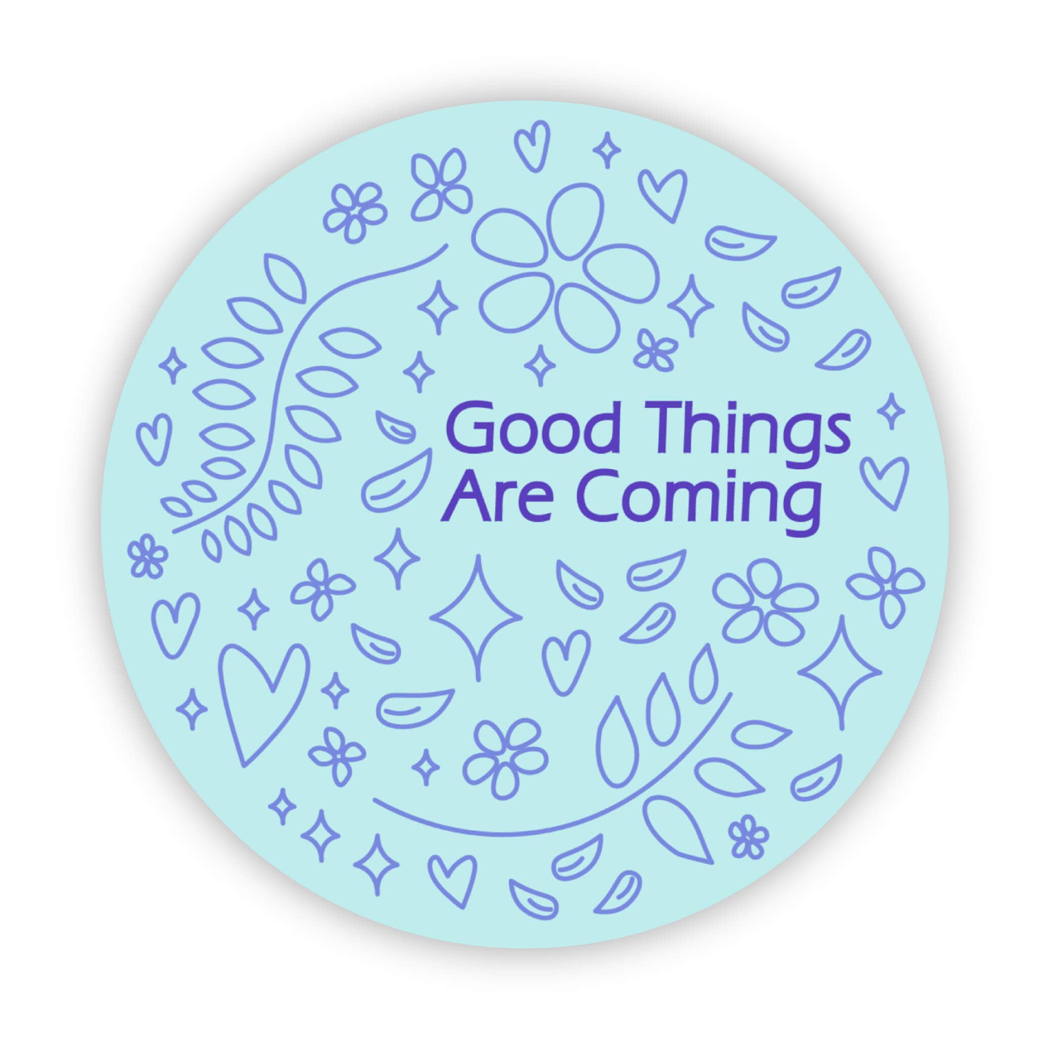  Good Things Are Coming Blue Circle Sticker、mySite、elrpsem3k