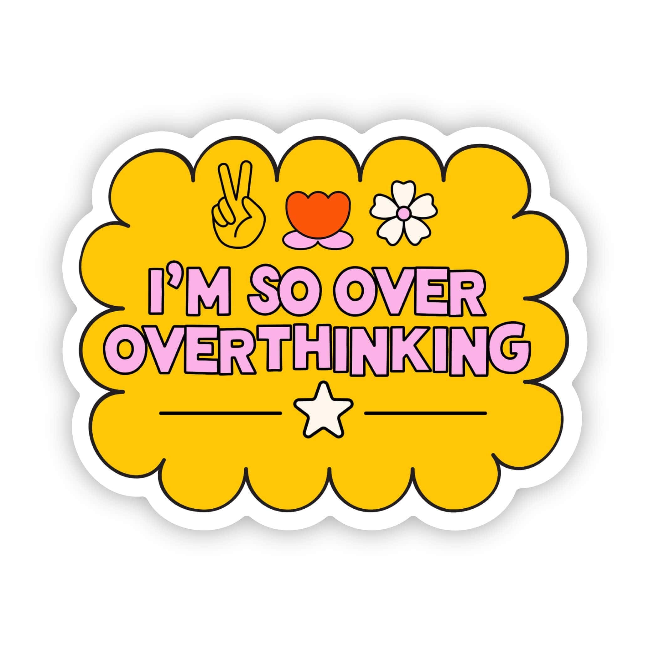  I'm so over overthinking sticker、mySite、elrpsem3k