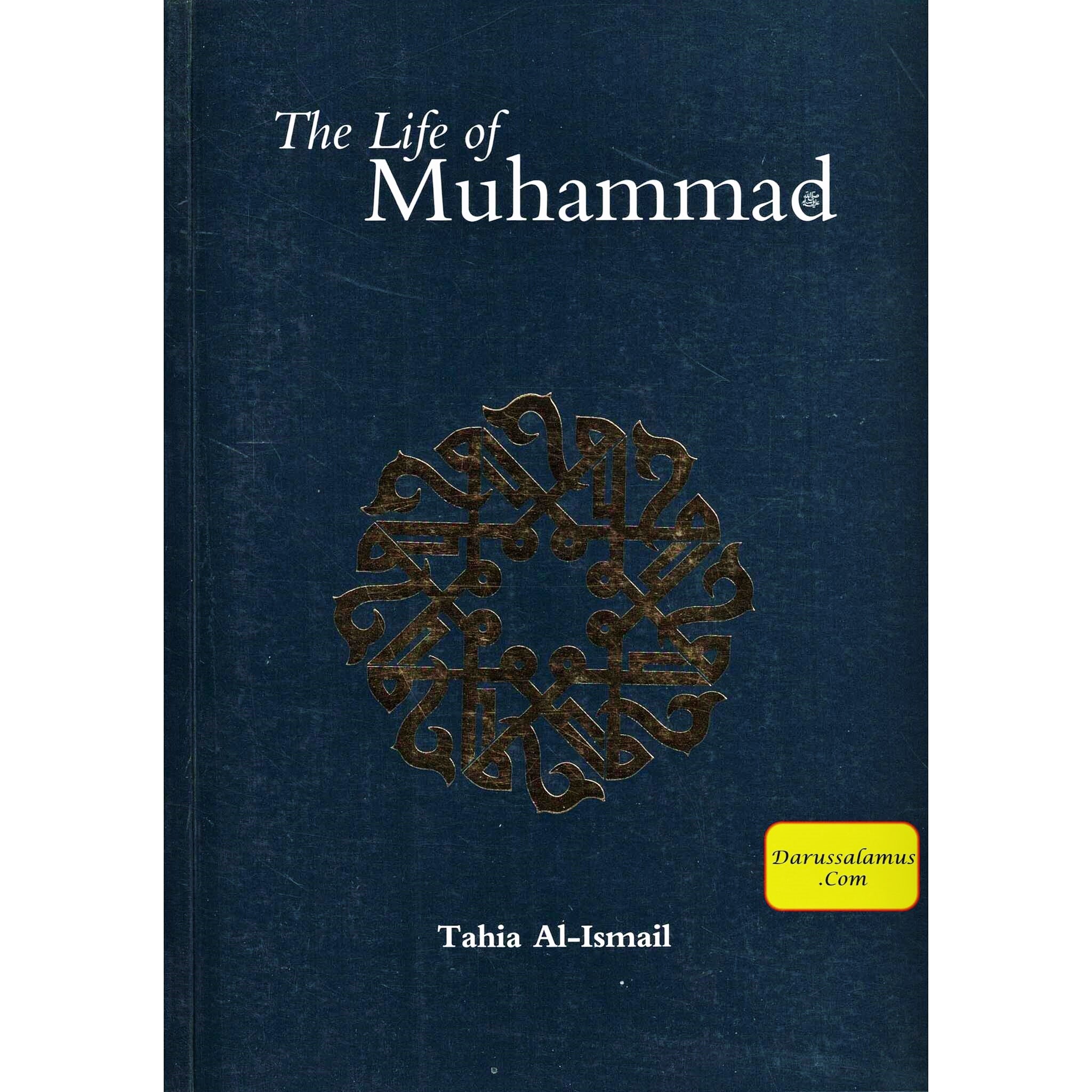 The Life of Muhammad (SAAS) By Tahia Al-Ismail、mySite、topwebapps