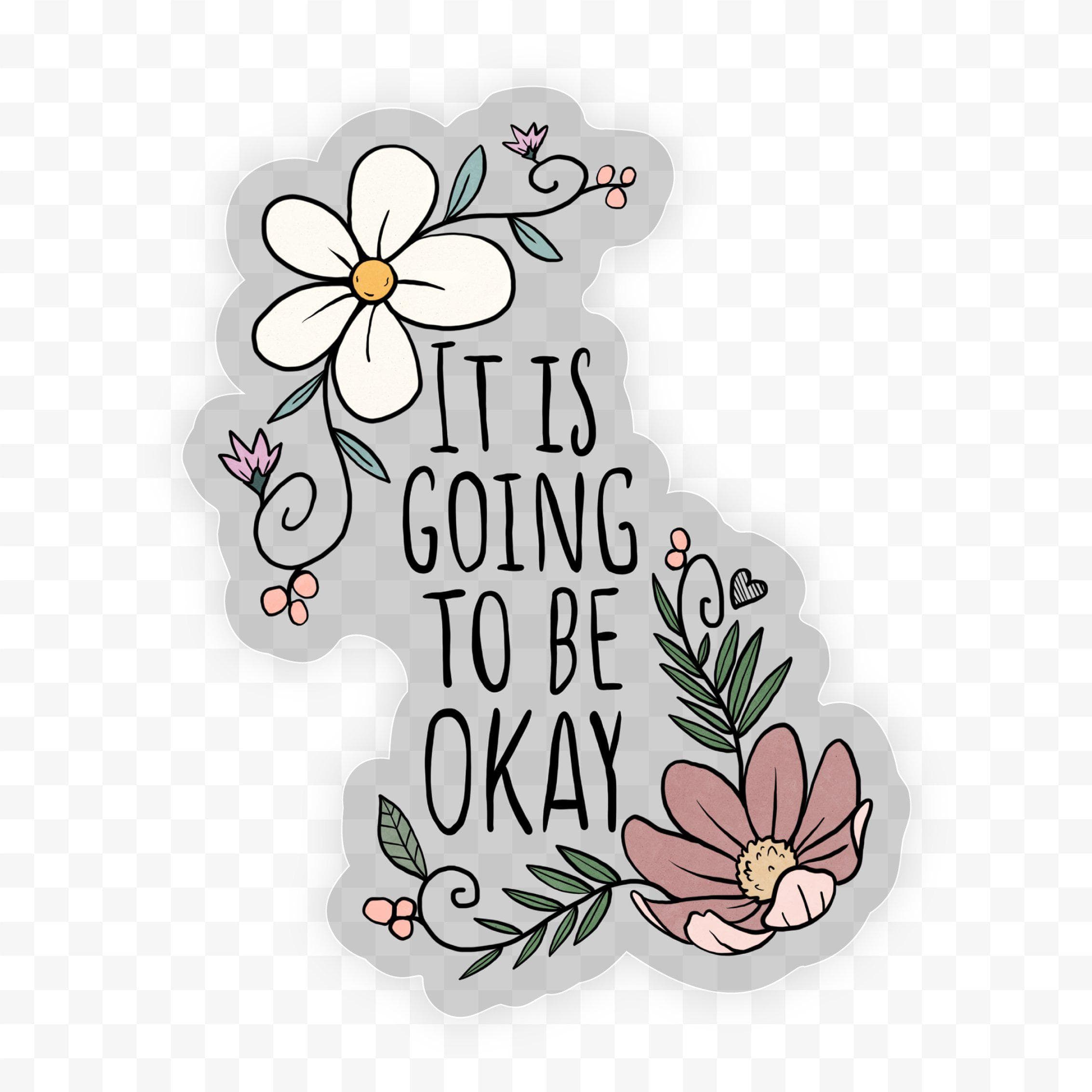  It Is Going to be Okay - Clear Sticker、mySite、elrpsem3k