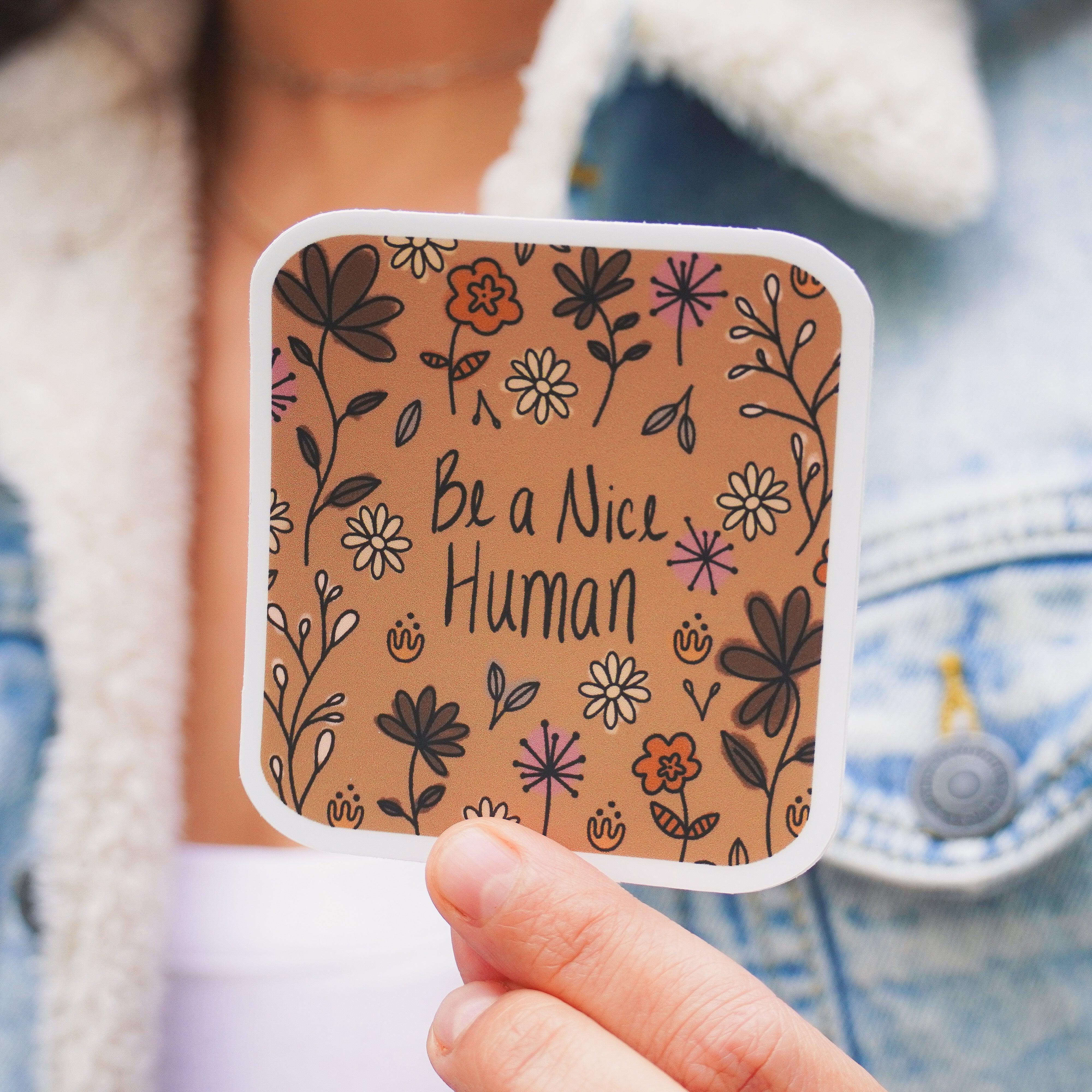  Be A Nice Human Floral Sticker、mySite、elrpsem3k