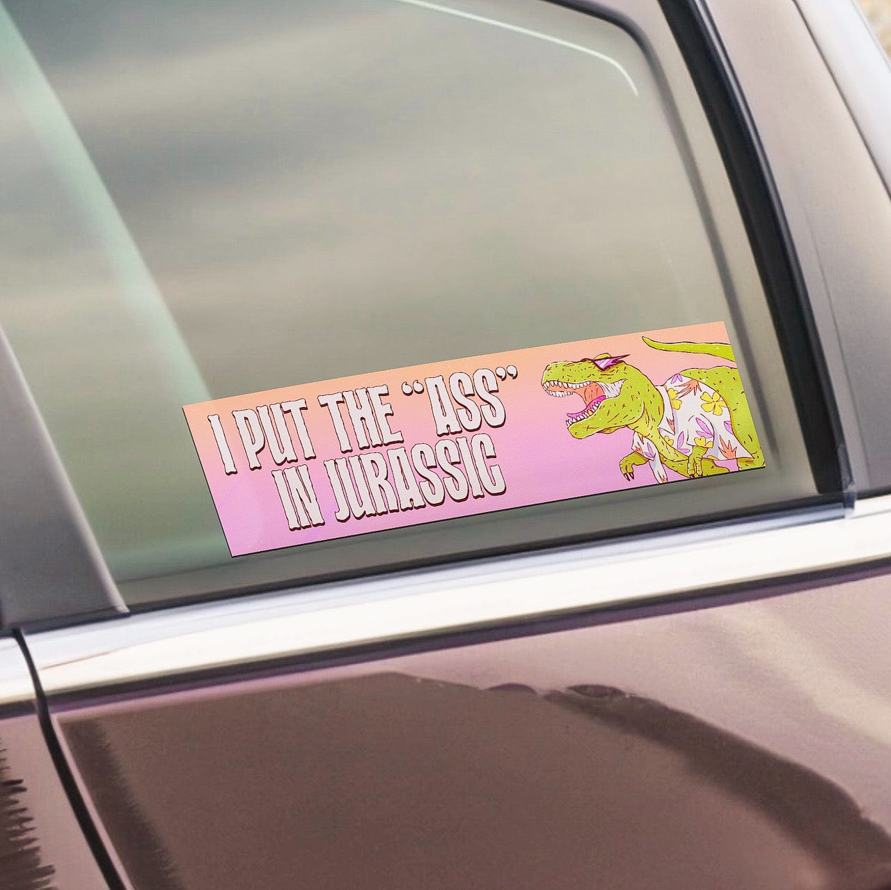 I Put The Ass In Jurassic - Large Sticker、mySite、elrpsem3k
