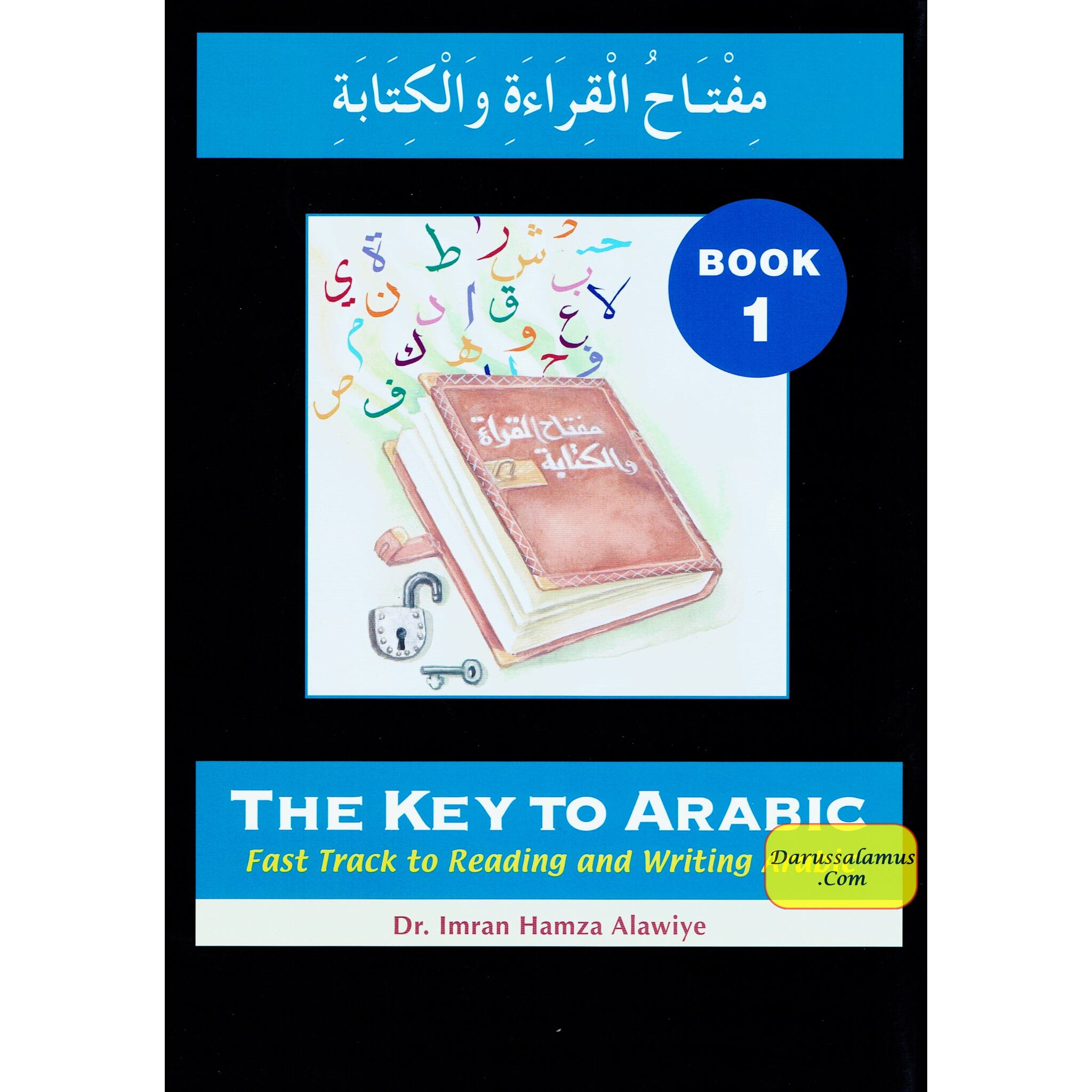 The Key to Arabic Book 1: Fast Track to Reading and Writing Arabic By Dr. Imran Hamza Alawiya、mySite、topwebapps