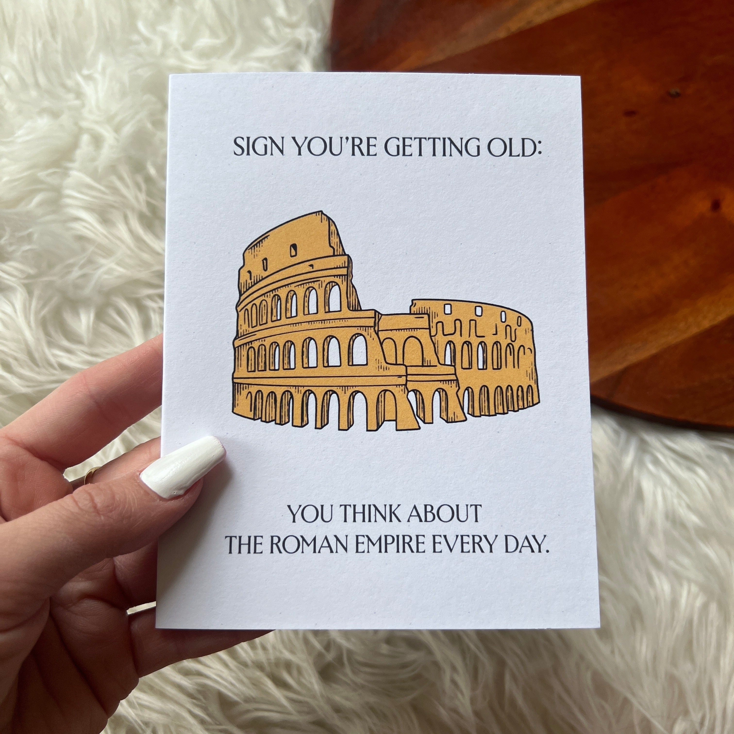  Sign you're getting old: you think about the Roman Empire every day Birthday Card、mySite、elrpsem3k