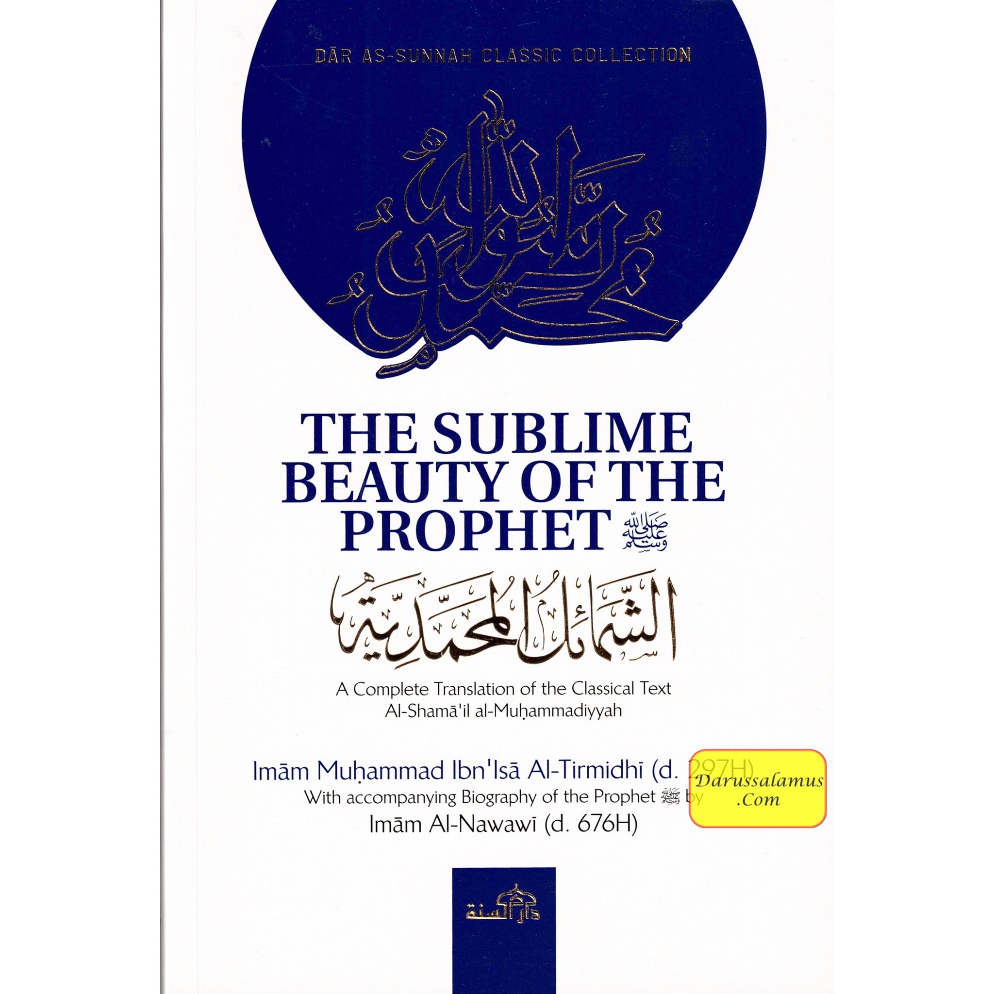 The Sublime Beauty Of The Prophet: Al-Shama'il Al-Muhammadiyyah By Imam Muhammad Ibn Isa Al-Tirmidhi、mySite、topwebapps