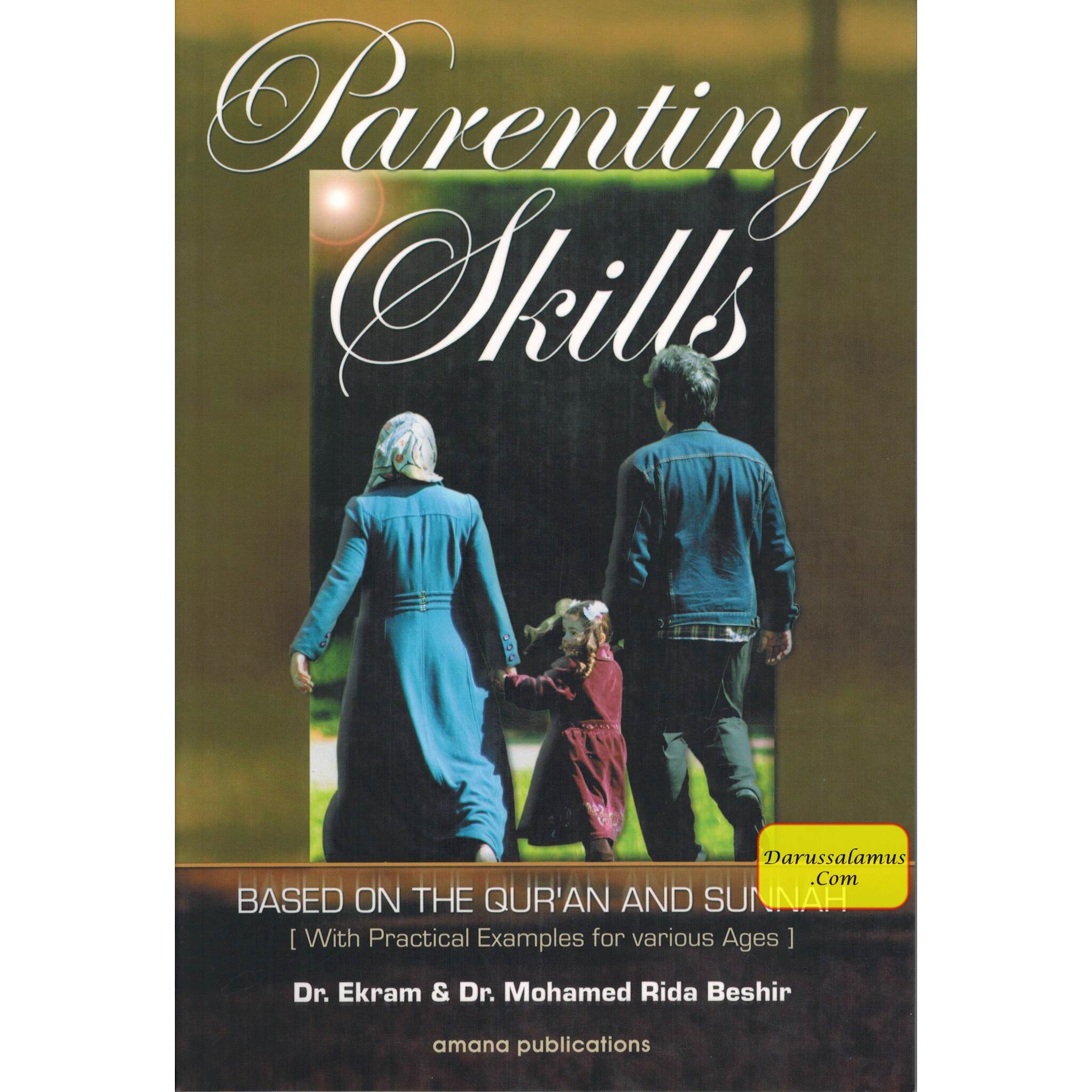 Parenting Skills: Based on The Qur'an and Sunnah by Dr. Ekram & Mohamed Rida Beshir、mySite、topwebapps