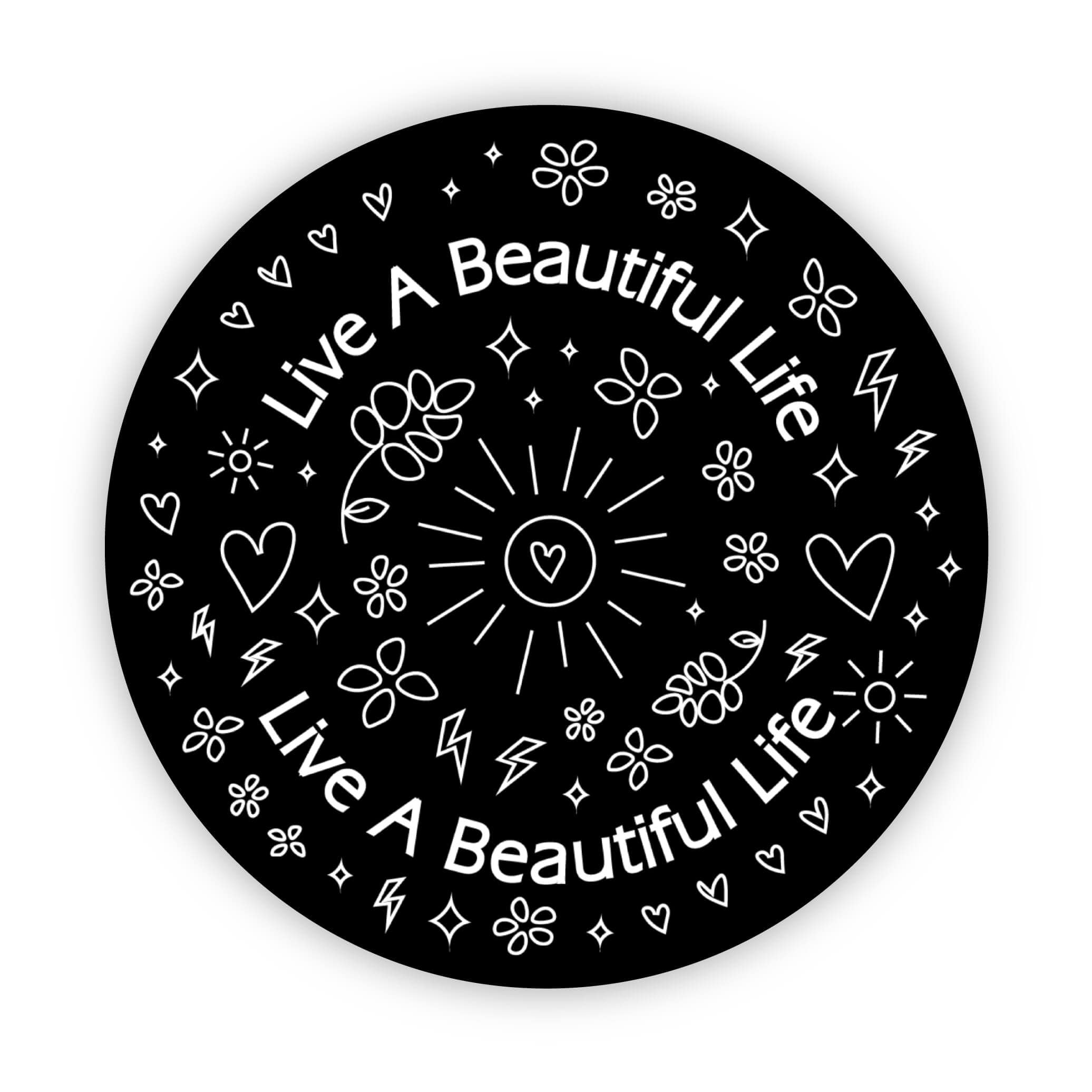  Live A Beautiful Life Black Circle Sticker、mySite、elrpsem3k