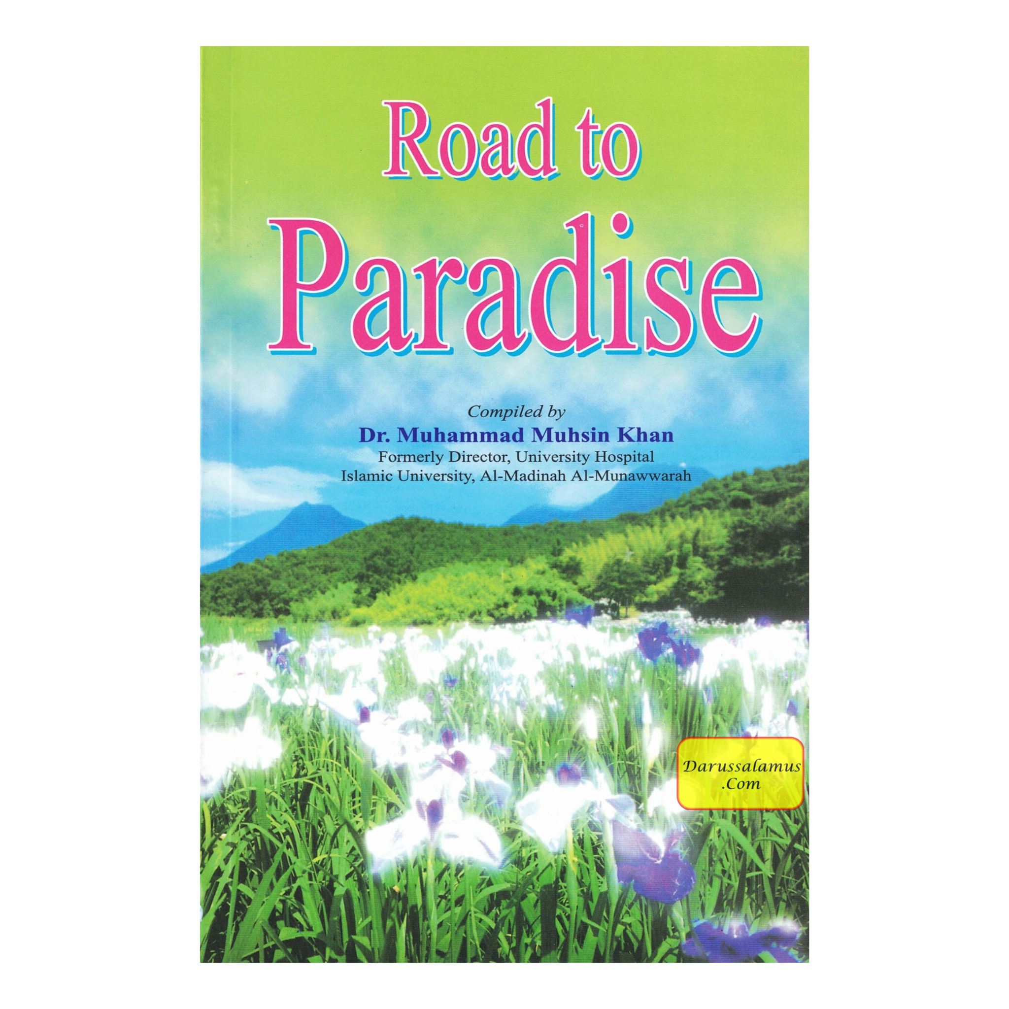 Road to Paradise By Dr. Muhammad Muhsin Khan、mySite、topwebapps
