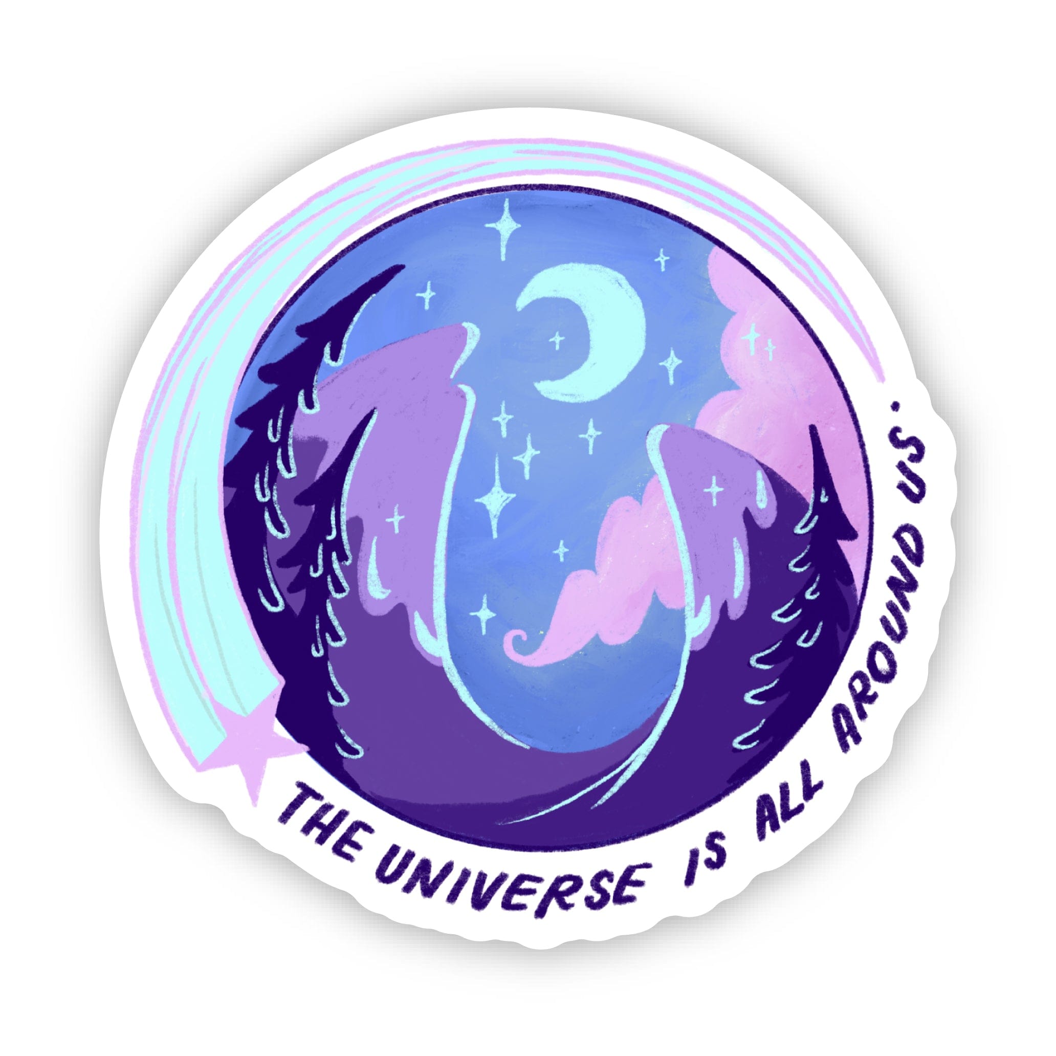  The Universe Is All Around Us Sticker、mySite、ghnorth