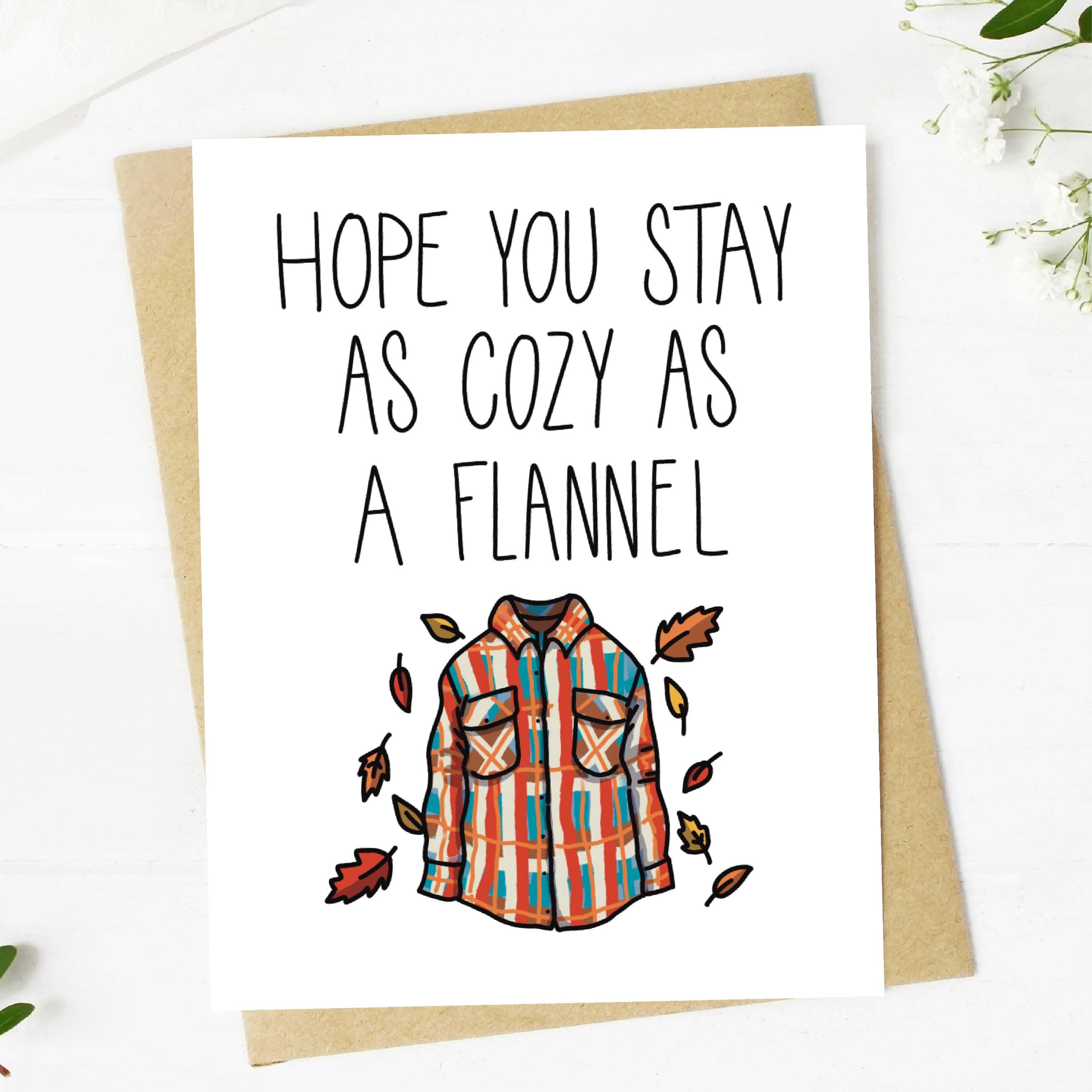 Hope You Stay As Cozy As A Flannel Fall Greeting Card、mySite、ghnorth