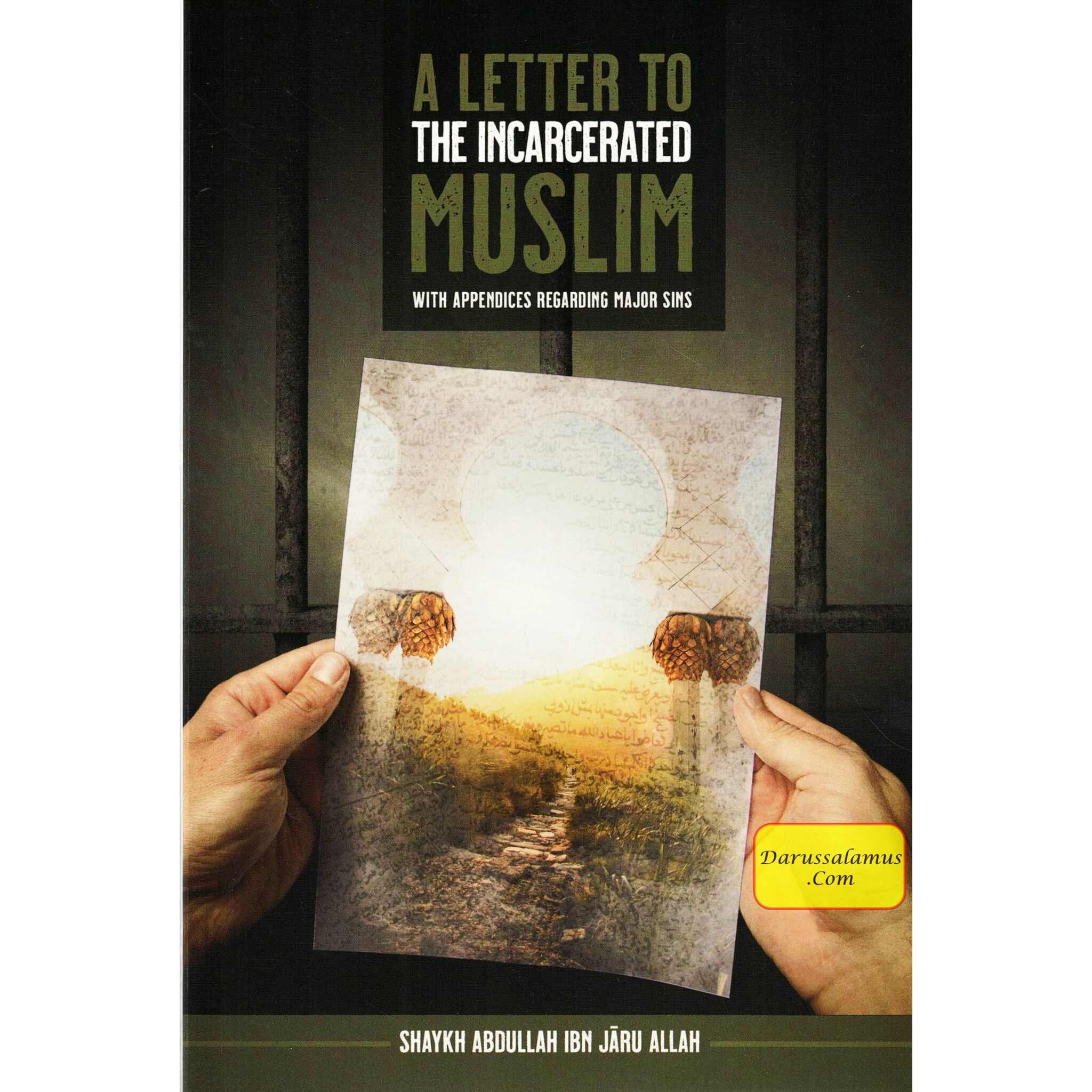 A Letter to The Incarcerated Muslim (With Appendices Regarding Major Sins) By Shaykh Abdullah Ibn Jaru Allah、mySite、topwebapps
