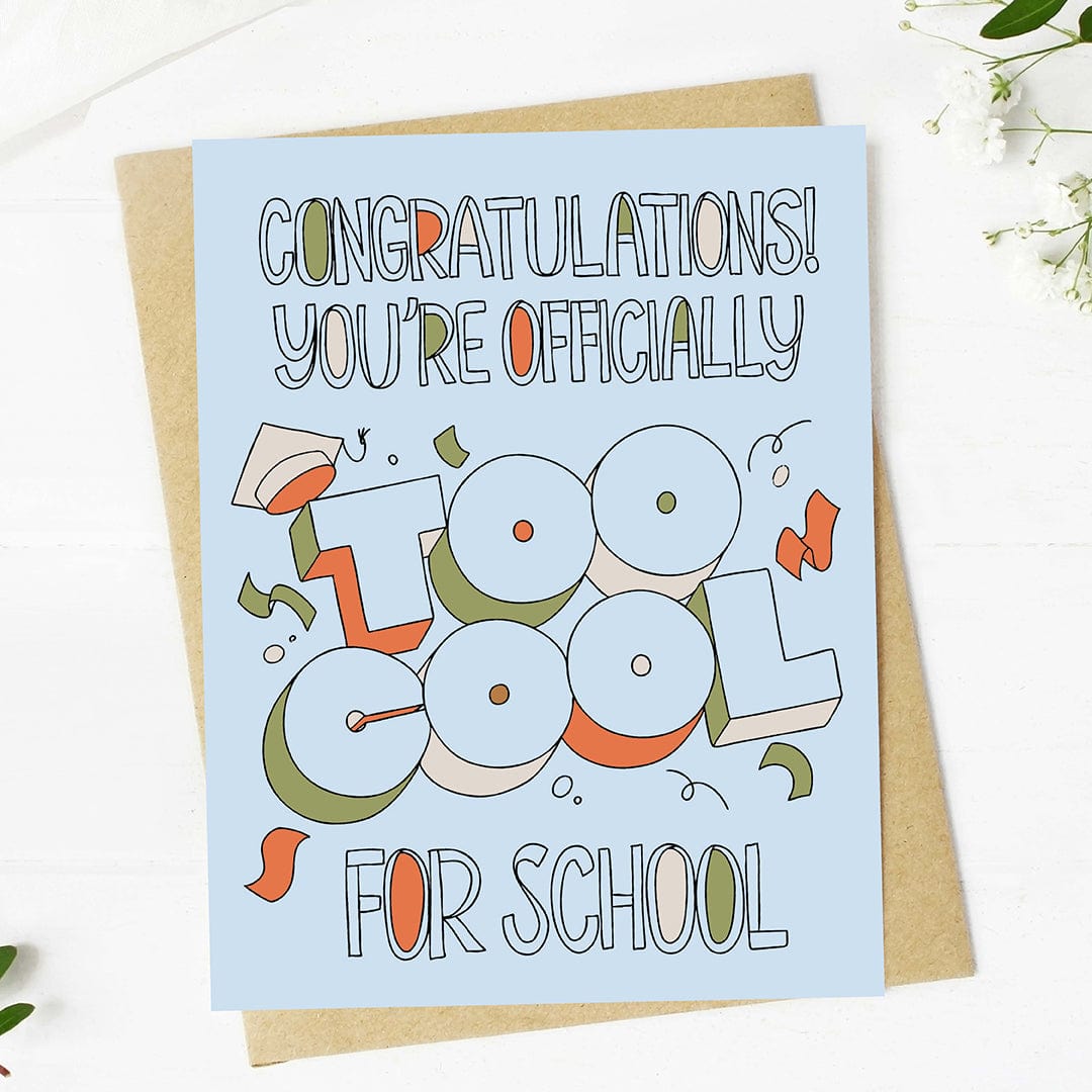  You're officially too cool for school Graduation Text Card、mySite、elrpsem3k