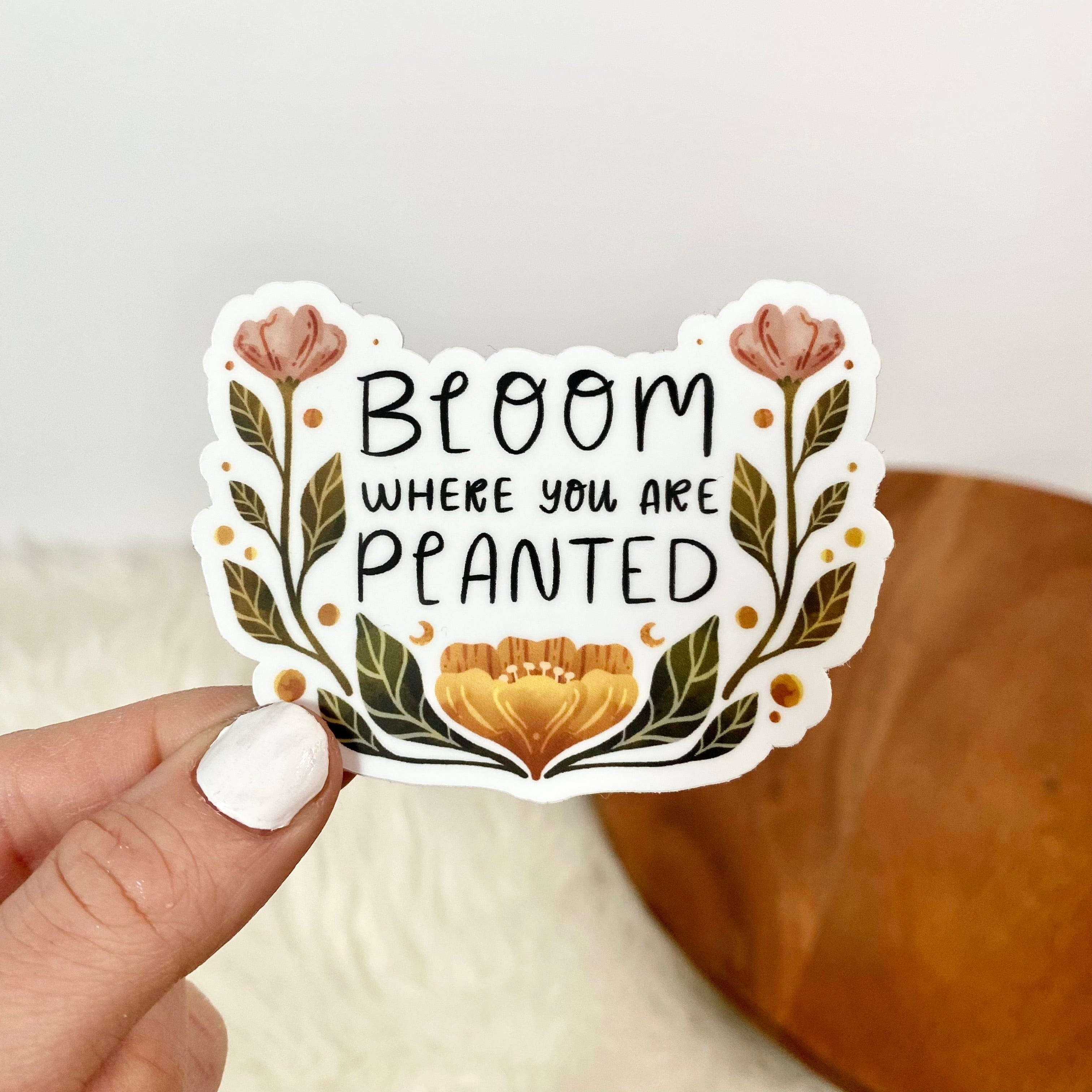  Bloom Where You Are Planted Floral Sticker、mySite、elrpsem3k