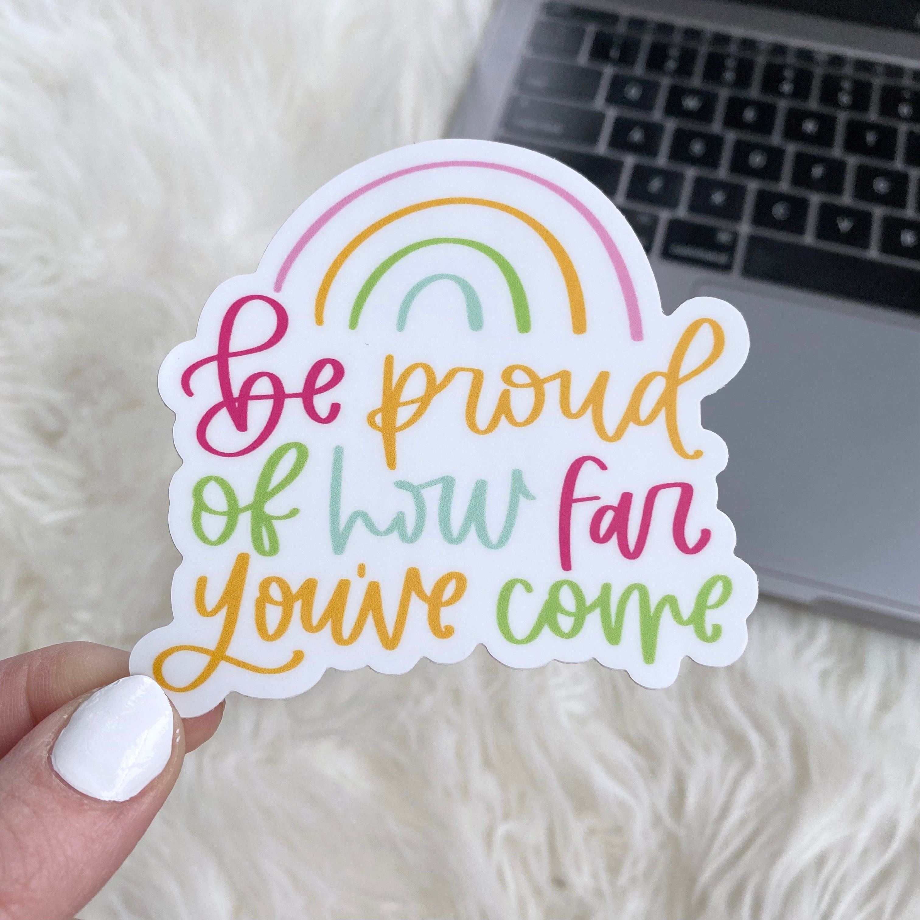  Be Proud of How Far You've Come Sticker、mySite、ghnorth