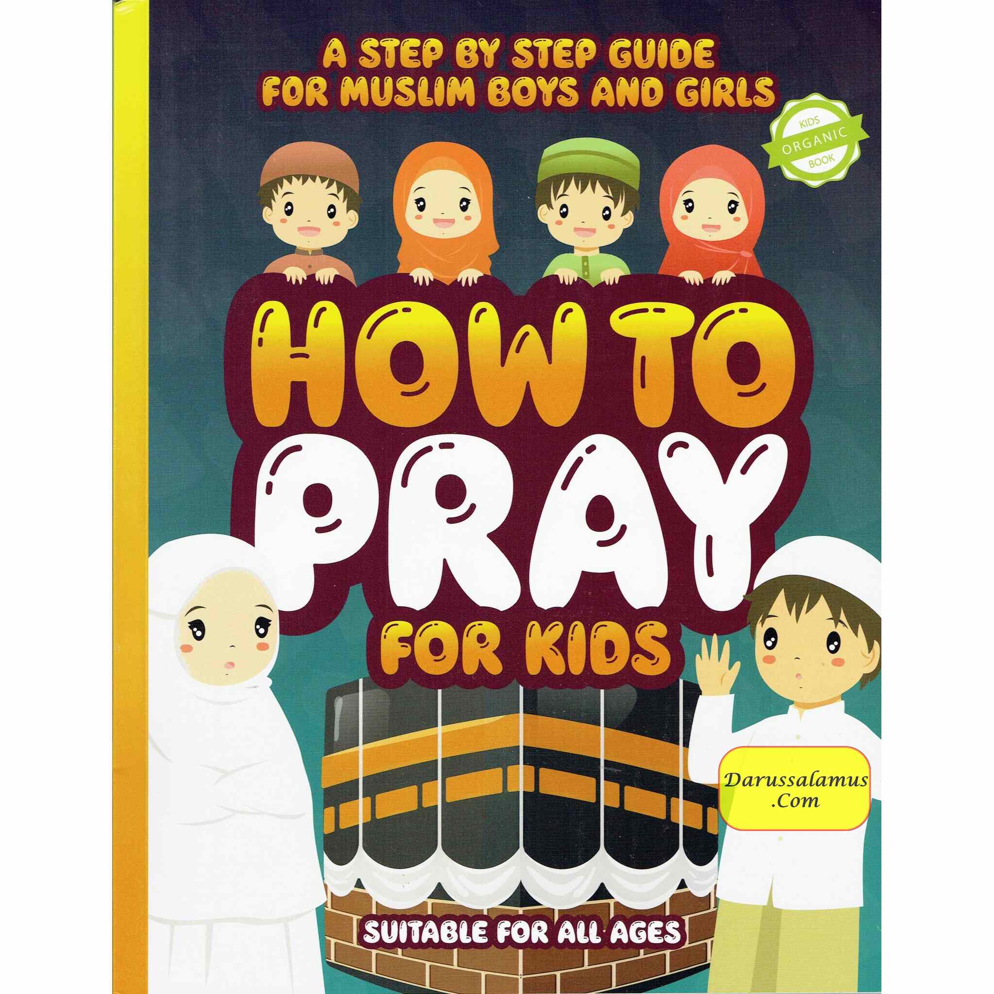 How to Pray for Kids: A Step by Step Islamic Prayer Book for Muslim Boys & Girls、mySite、topwebapps