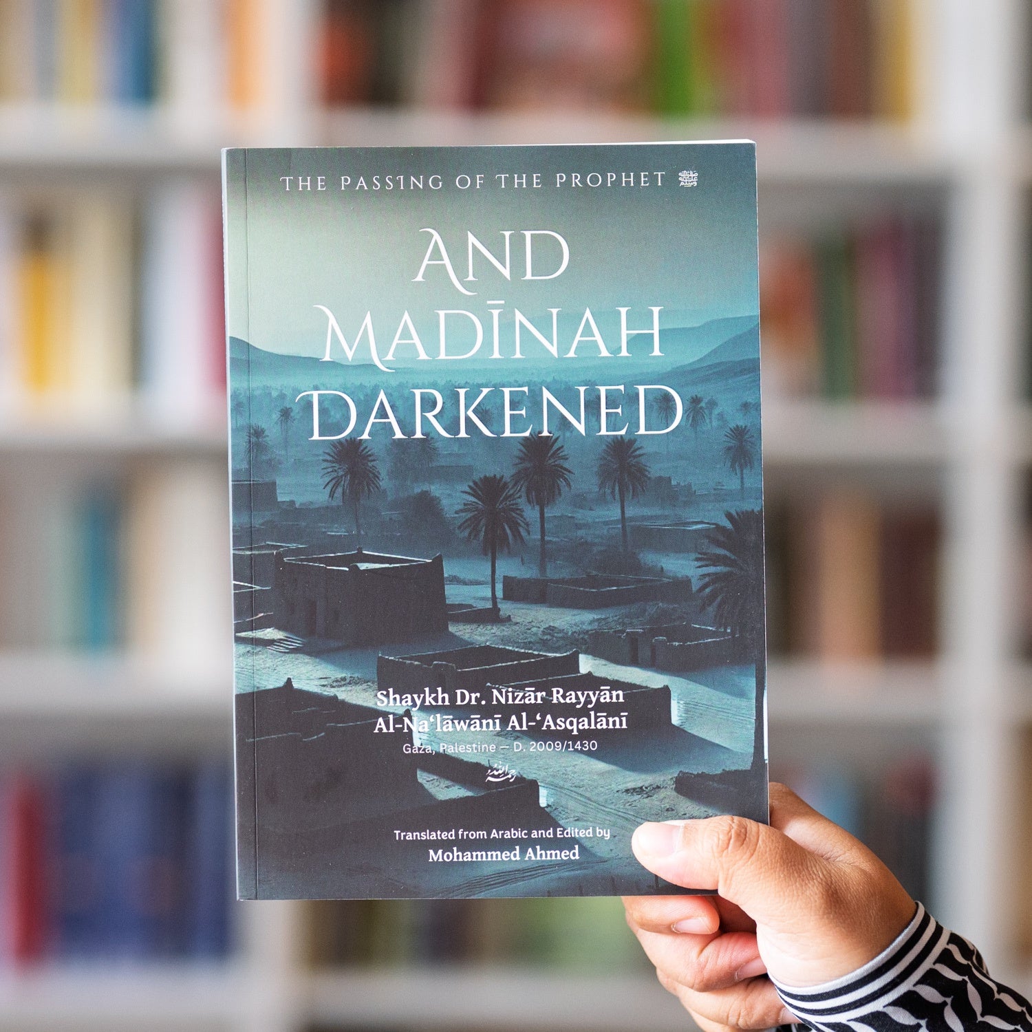 And Madinah Darkened: The Passing of the Prophetﷺ、mySite、topwebapps