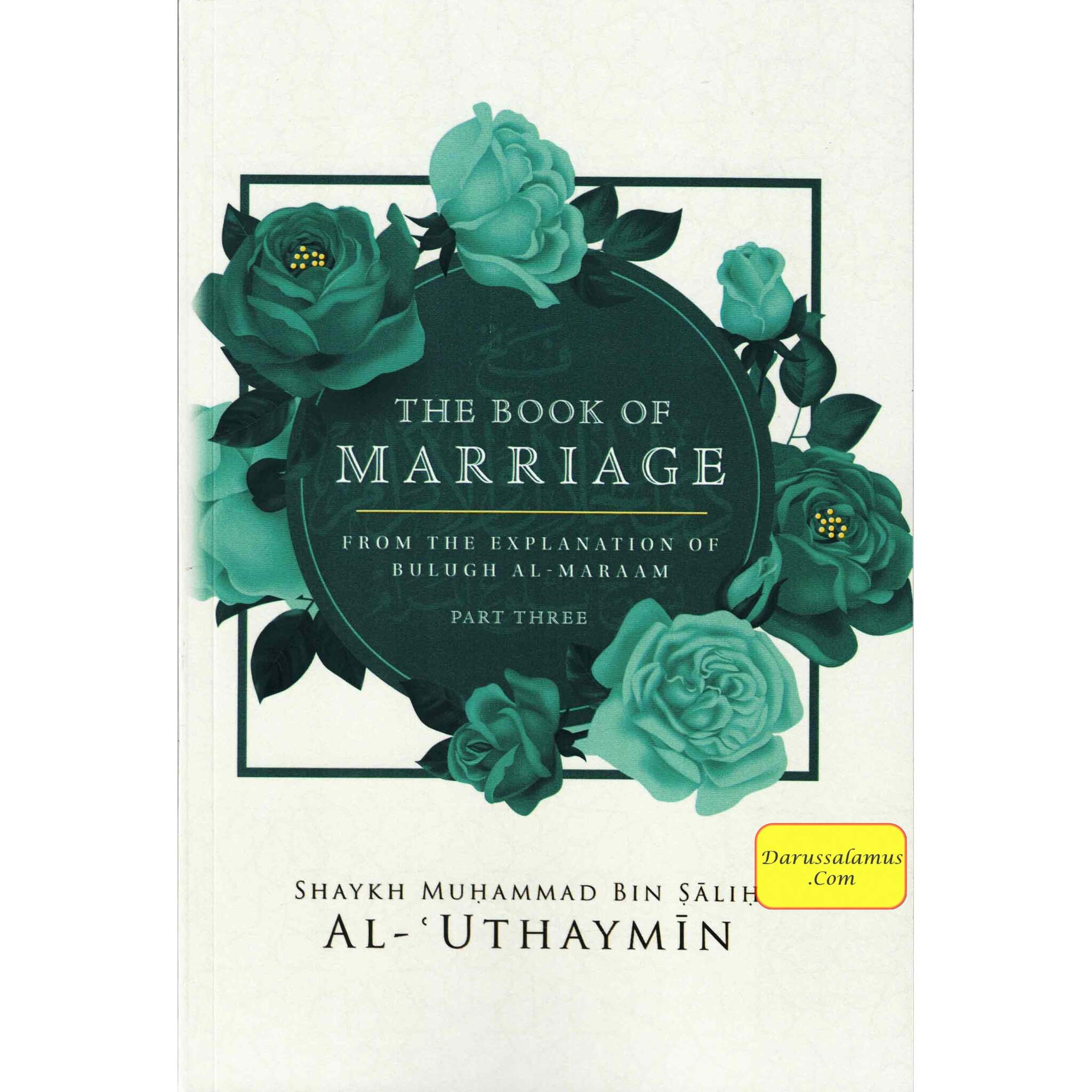 The Book Of Marriage From The Explanation Of Bulugh Al-Maraam Part 3 By Shaykh Muḥammad Bin Ṣaliḥ Al-Uthaymin、mySite、topwebapps