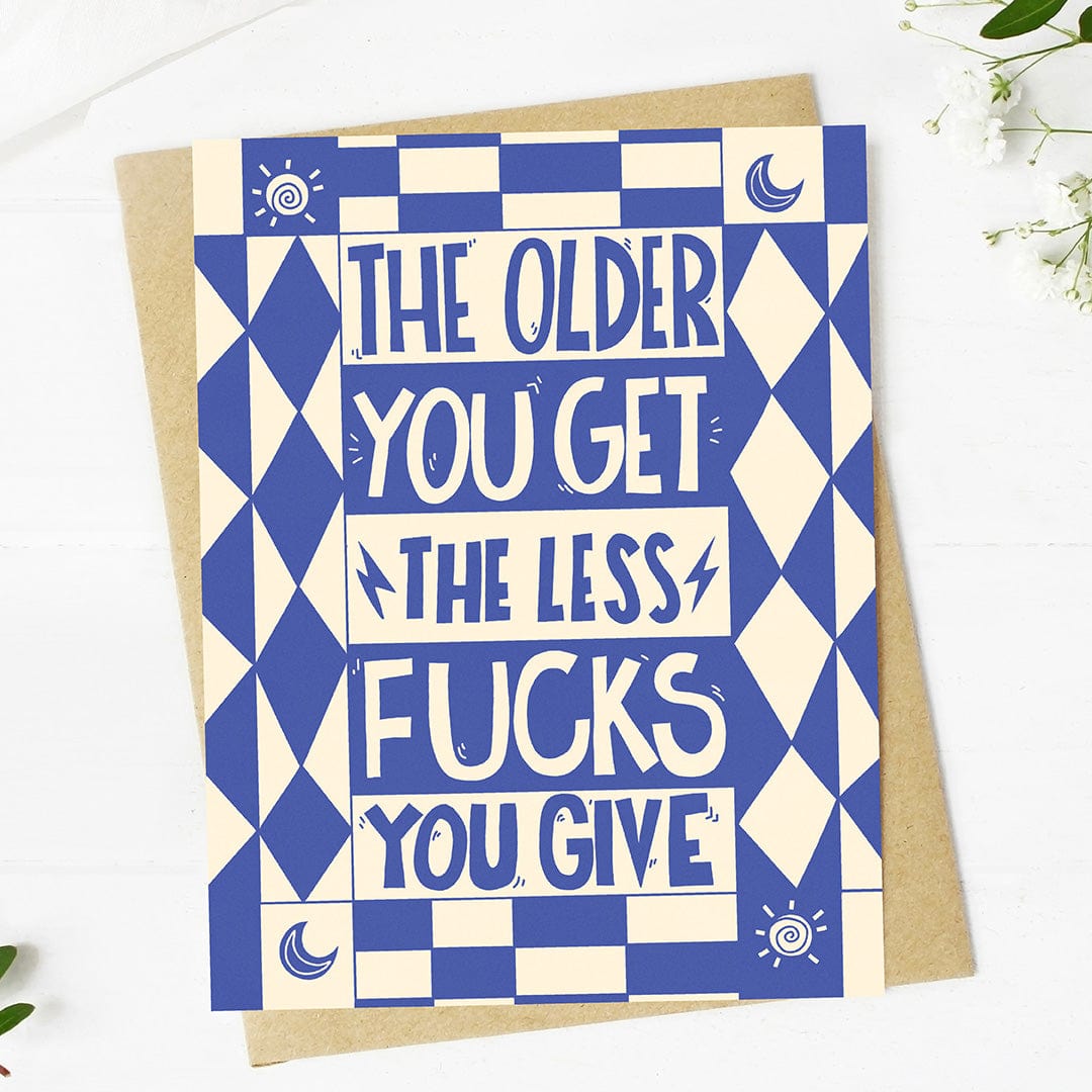  The older you get, the less fucks you give Funny Birthday Card、mySite、ghnorth