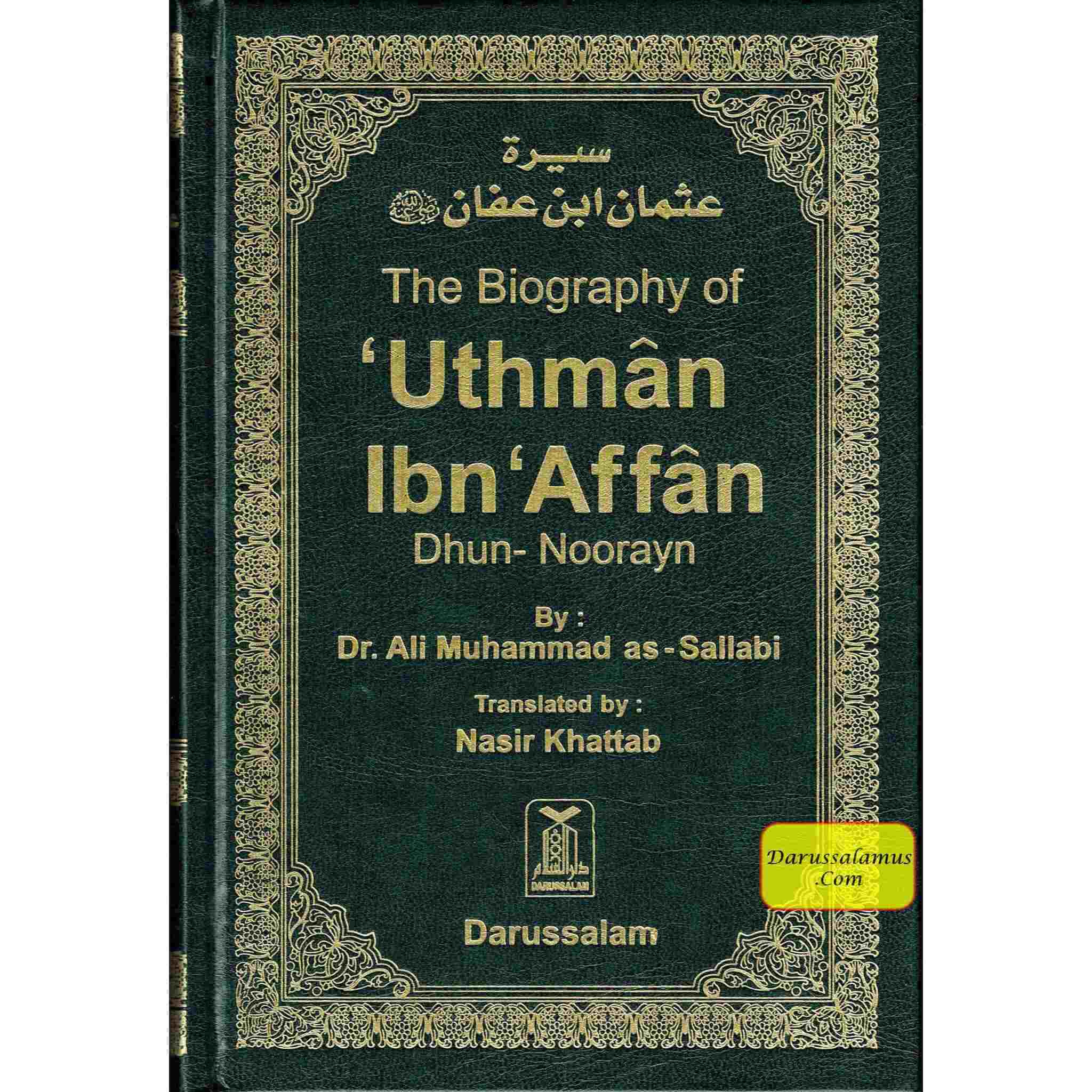 The Biography Of Uthman Ibn Affan (R) - Dhun-Noorayn By Dr. Ali Muhammad Sallabi、mySite、topwebapps