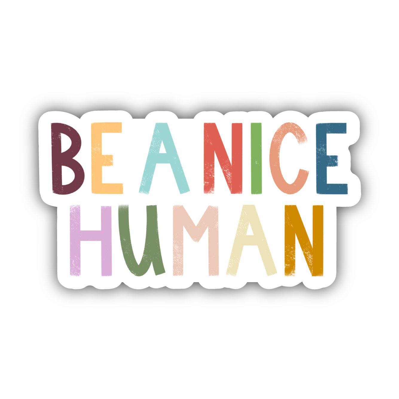  Be A Nice Human - Multicolor Lettering Sticker、mySite、ghnorth