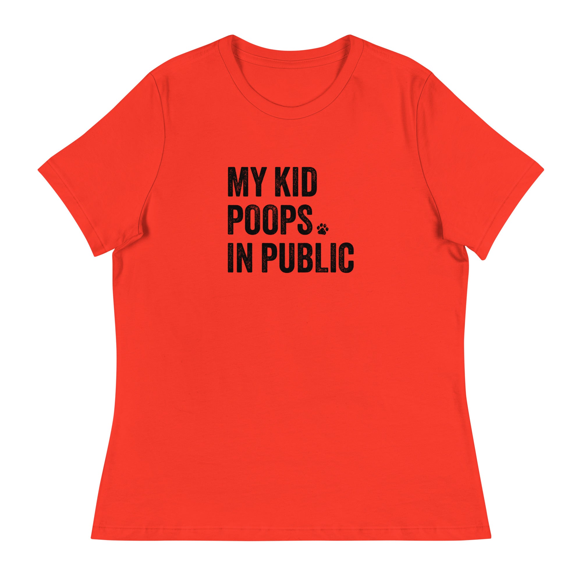 My Kid Poops In Public Women's Relaxed T-Shirt、mySite、camillekostekn