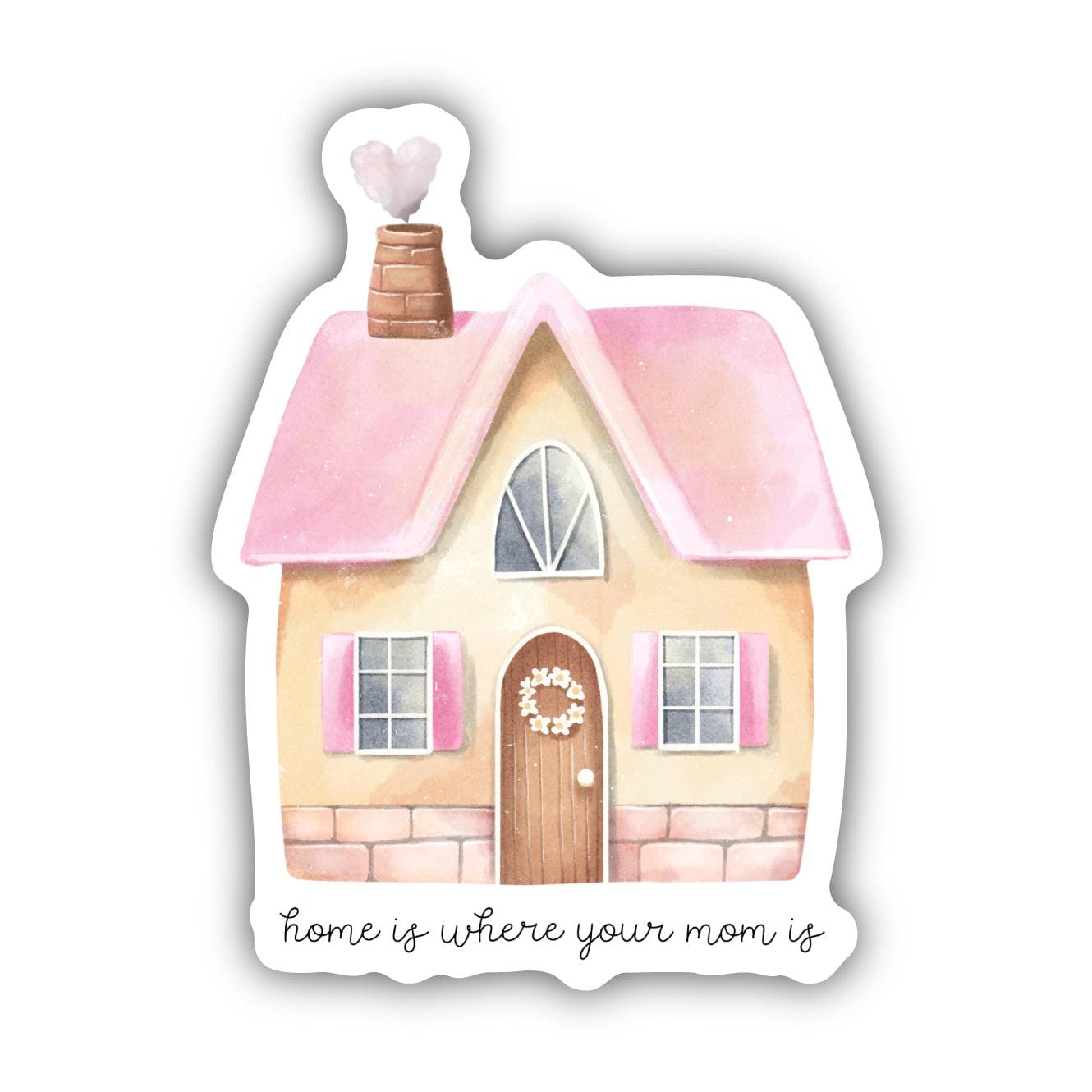  Home Is Where Your Mom Is Sticker、mySite、elrpsem3k