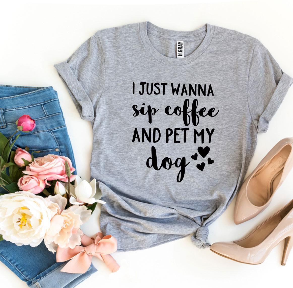 Sip Coffee & Pet My Dog T-Shirt、mySite、camillekostekn