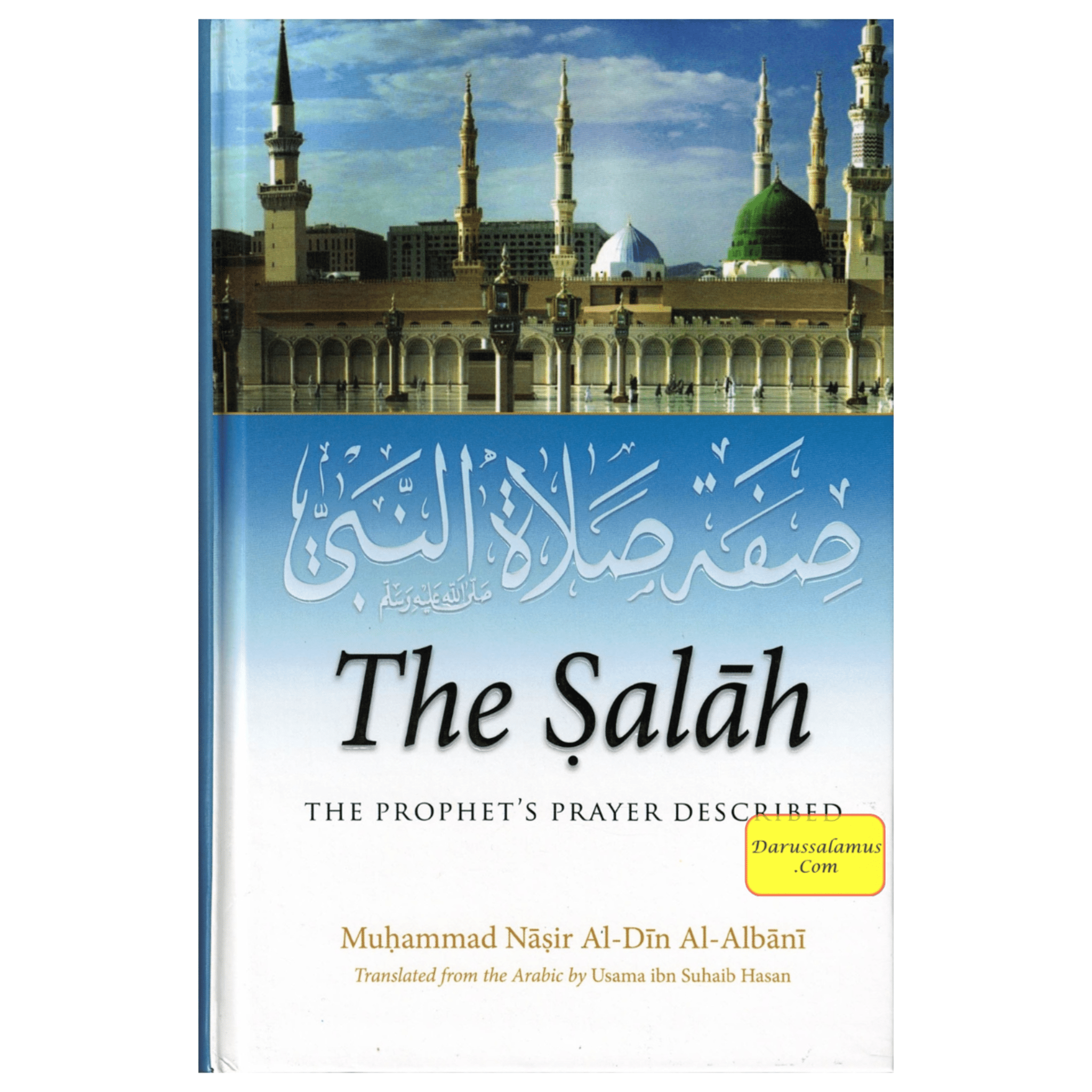 The Salah : The Prophet’s Prayer Described By Muhammad Nasir Al-Din Al-Albani、mySite、topwebapps