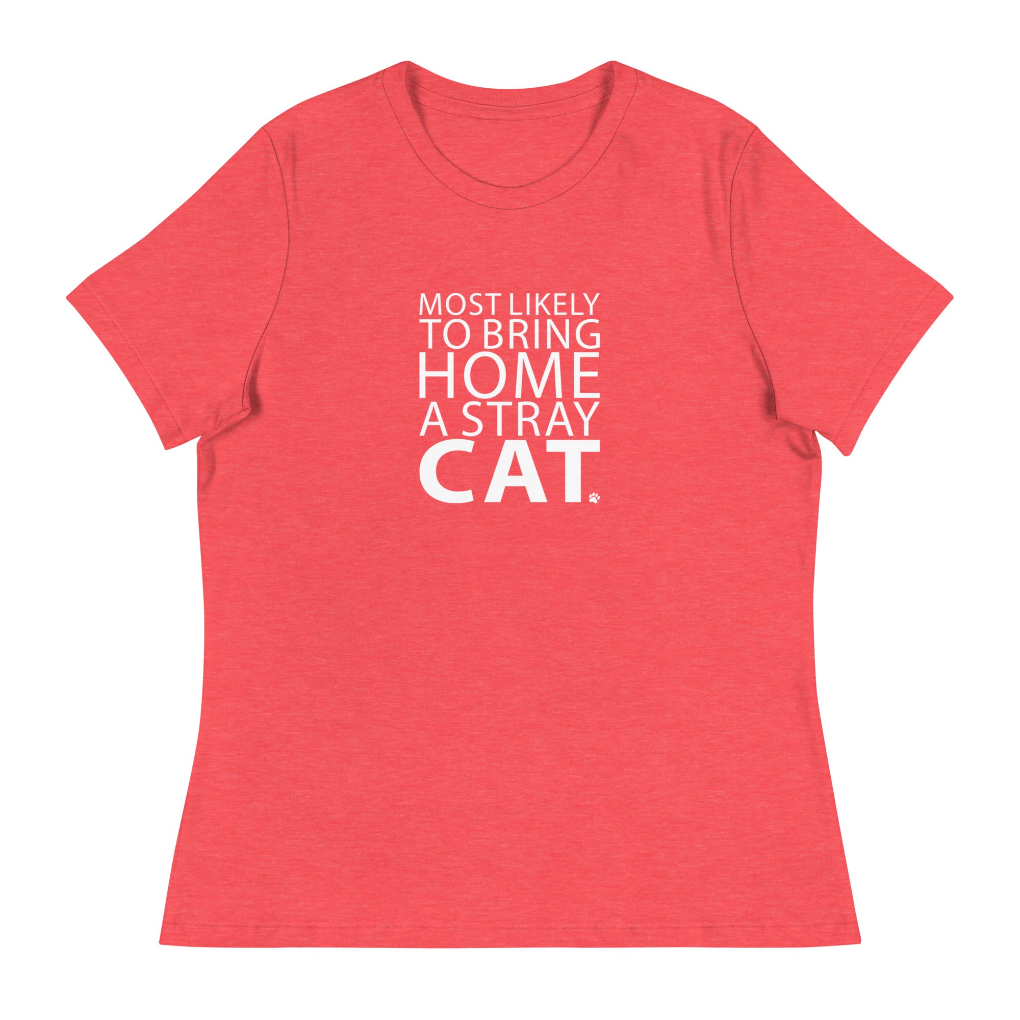 Most Likely To Bring Home A Stray Cat Women's Relaxed T-Shirt、mySite、camillekostekn