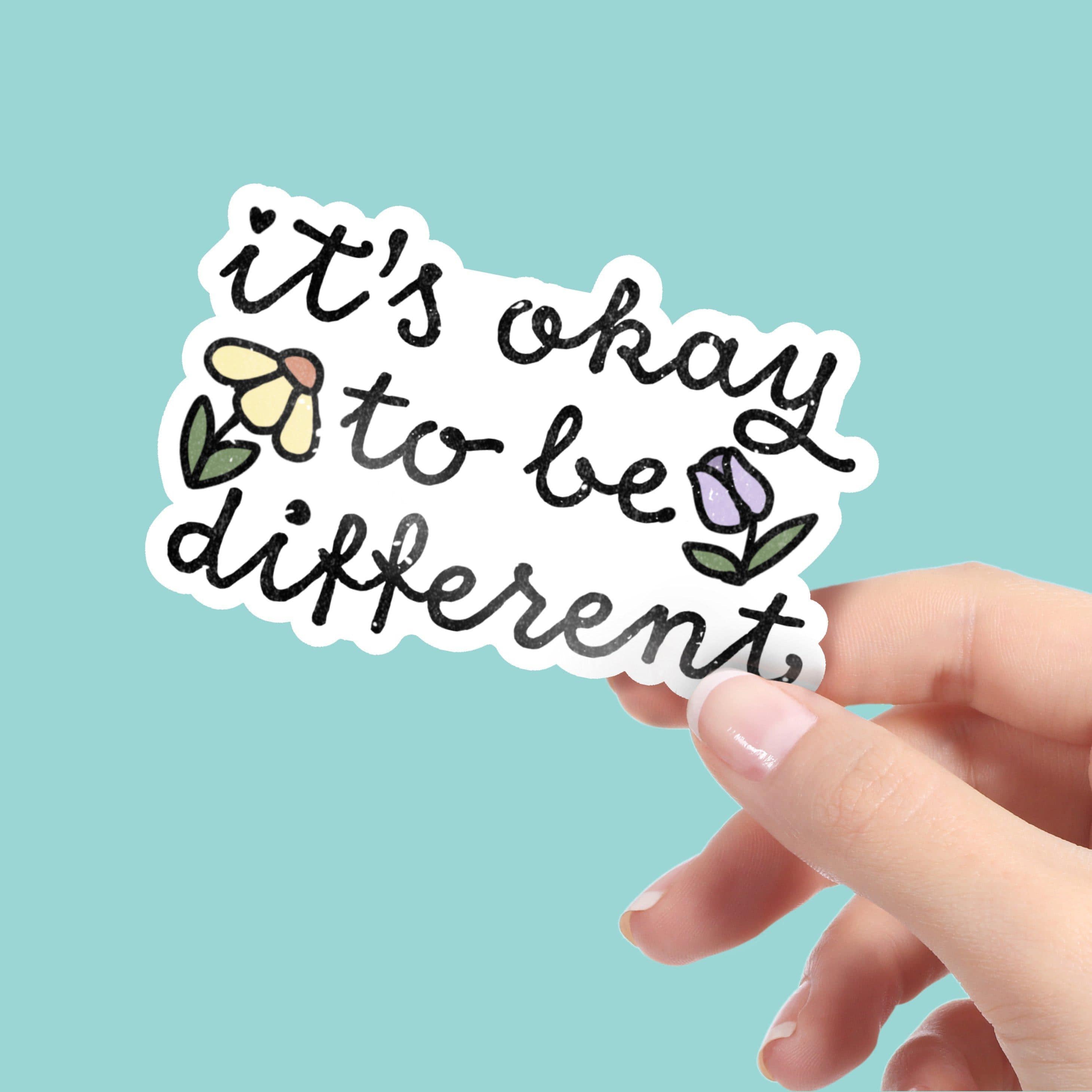  It's Okay To Be Different Sticker - Mental Health、mySite、elrpsem3k