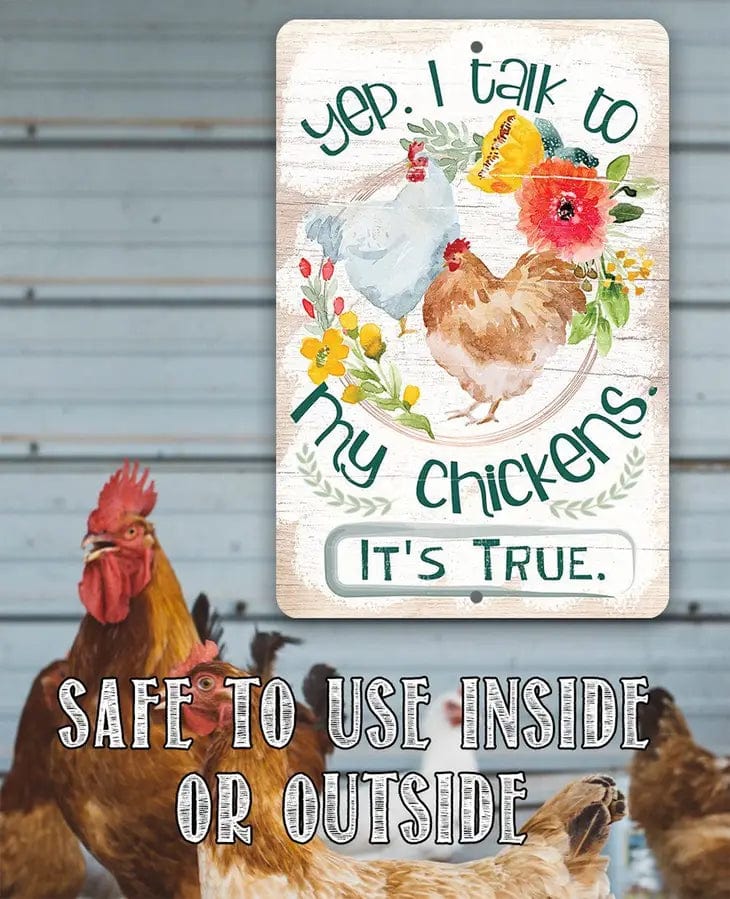 Yep, I Talk To My Chickens True Story Funny Metal Sign for Chicken Lovers、mySite、g9winljtr