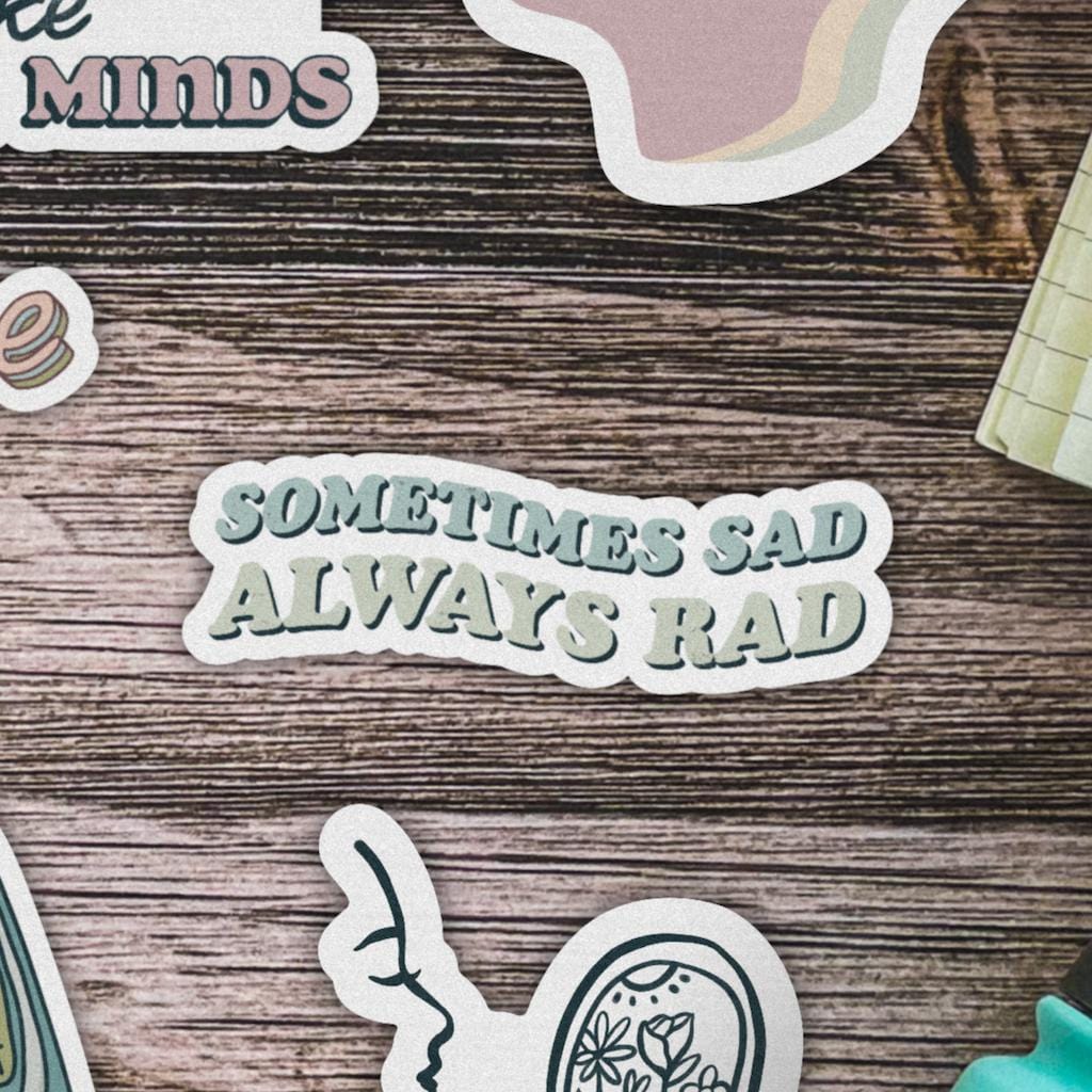  Sometimes Sad Always Rad Mental Health Sticker、mySite、elrpsem3k