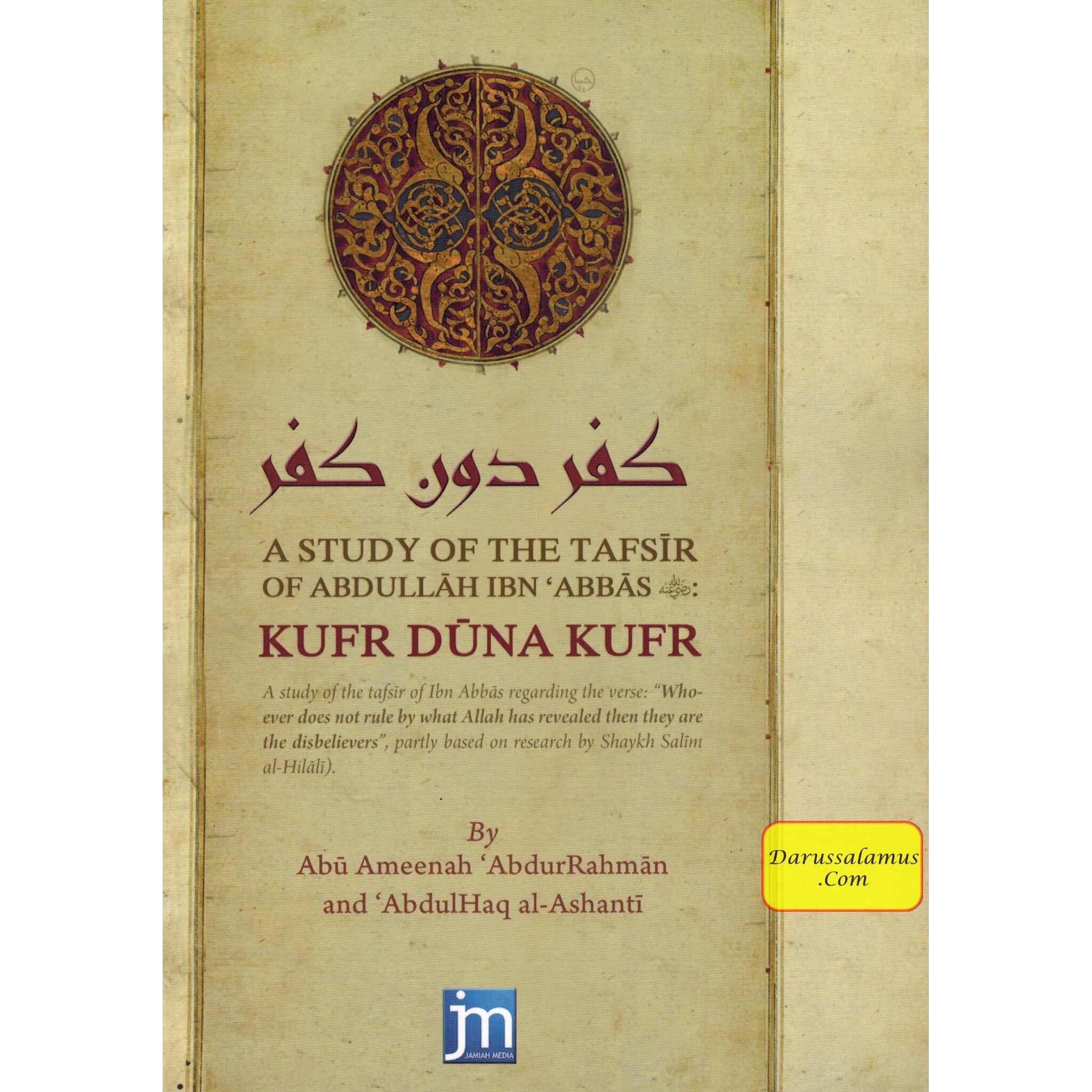 A Study Of The Tafsir Of Abdullah Ibn Abbas (RA) Kufr Duna Kufr By Abu Ameenah AbdurRehman and Abdulhaq Ashanti、mySite、topwebapps