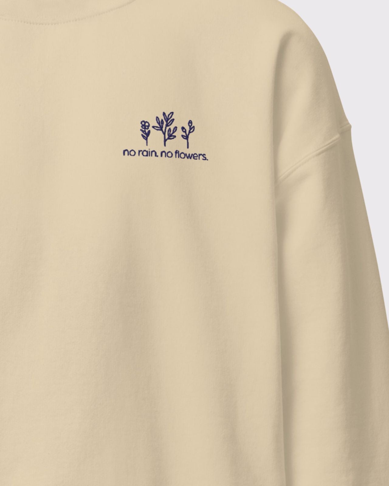 No Rain, No Flowers Unisex Crewneck、mySite、bengalsvssteelers