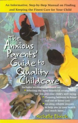 The Anxious Parents' Guide to Quality Childcare :、mySite、topwebapps