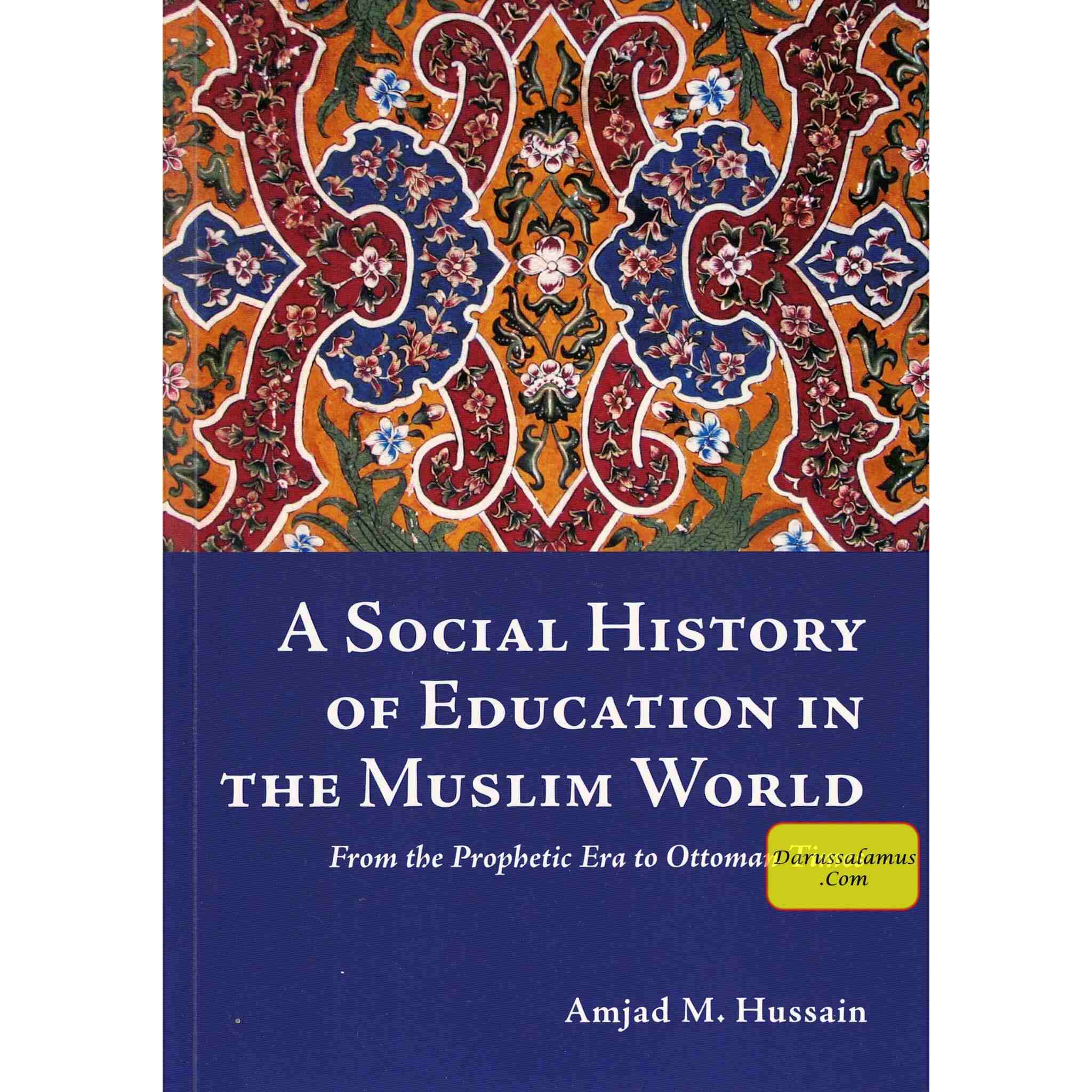 A Social History Of Education In The Muslim World By Amjad M. Hussain、mySite、topwebapps