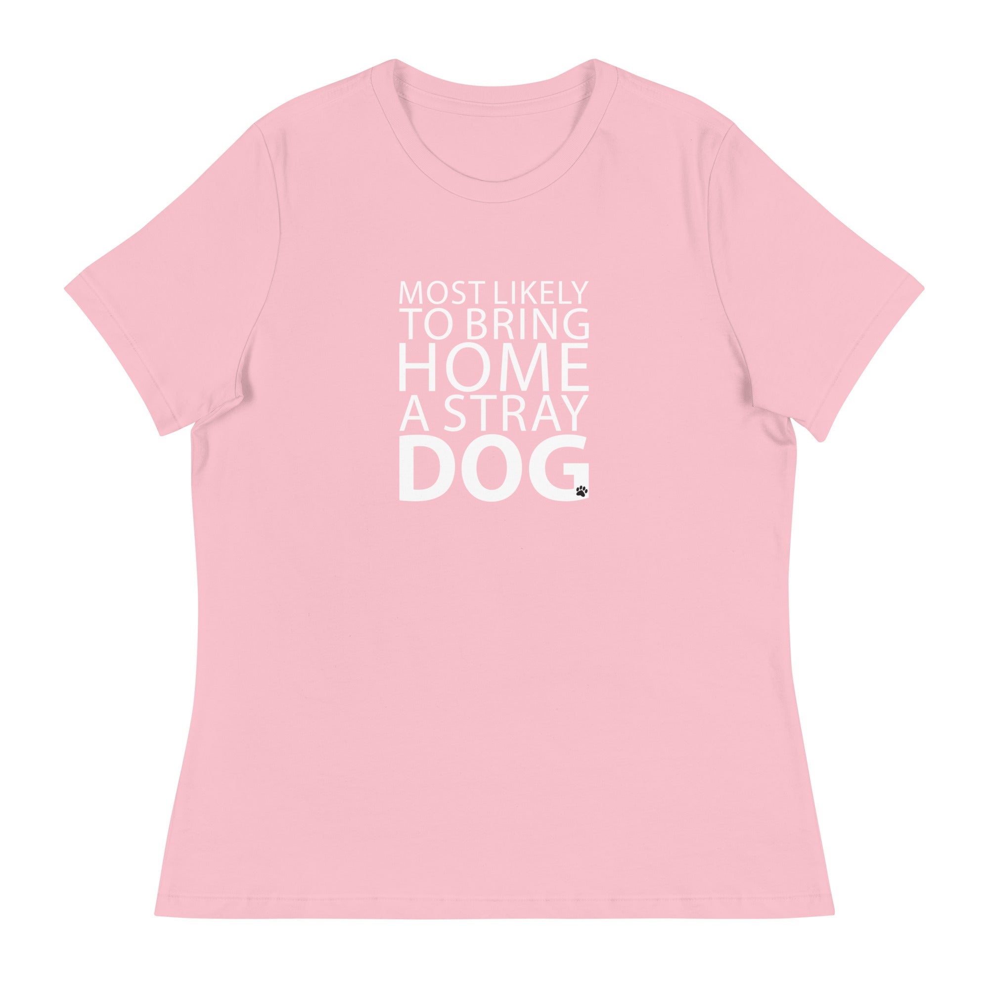 Most Likely To Bring Home A Stray Dog Women's Relaxed T-Shirt、mySite、camillekostekn