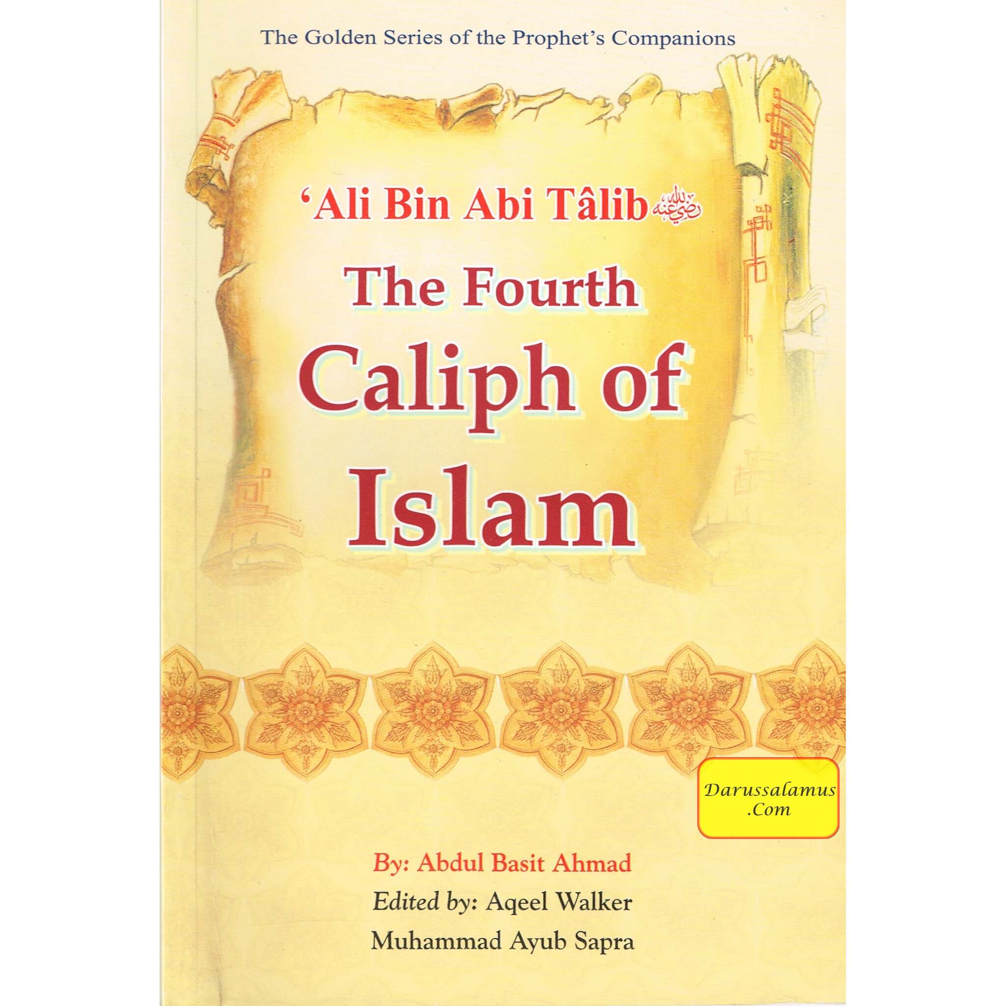 Ali bin Abi Talib (RA) The Fourth Caliph of Islam By Abdul Basit Ahmad、mySite、topwebapps