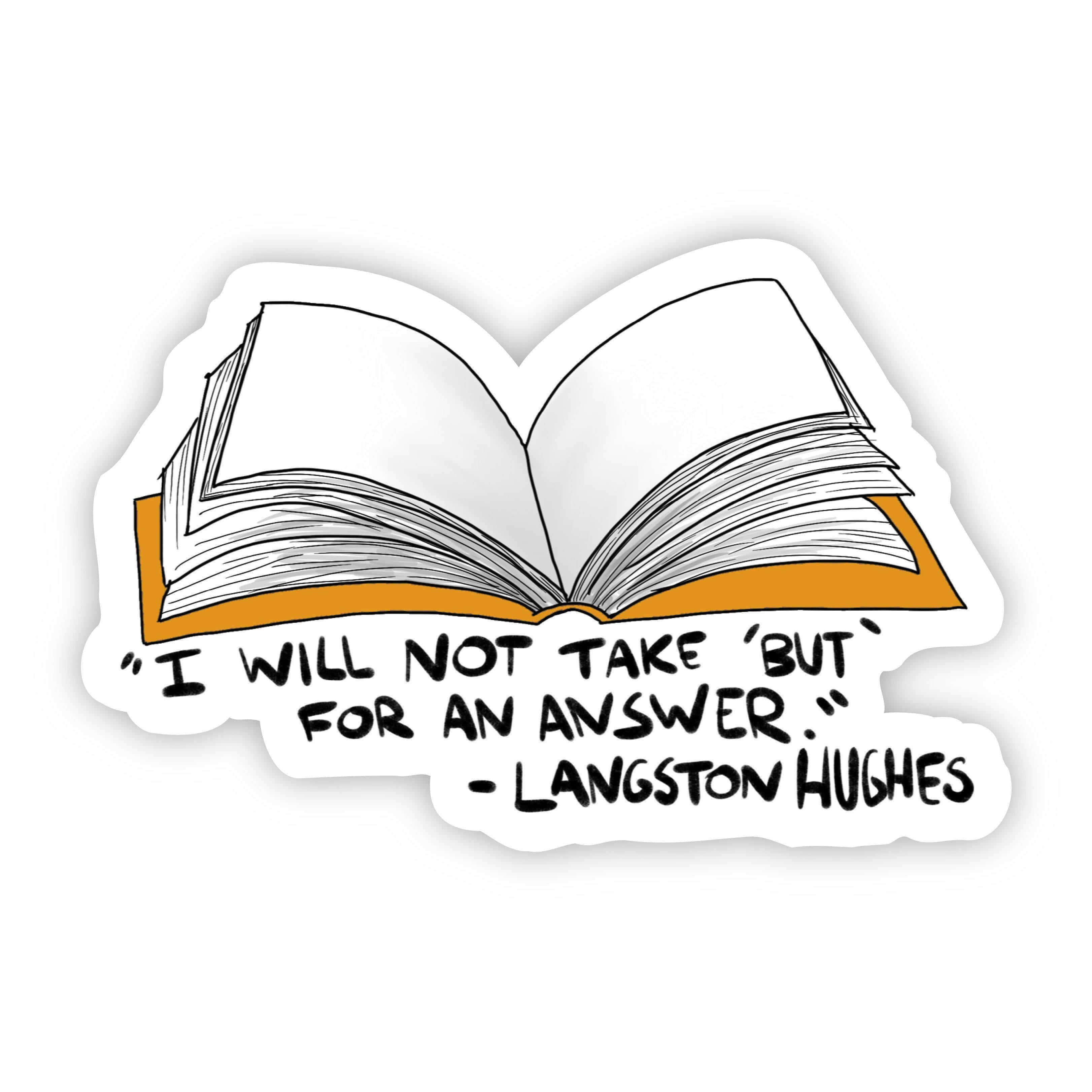  I Will Not Take 'But' For an Answer Langston Hughes Sticker、mySite、elrpsem3k