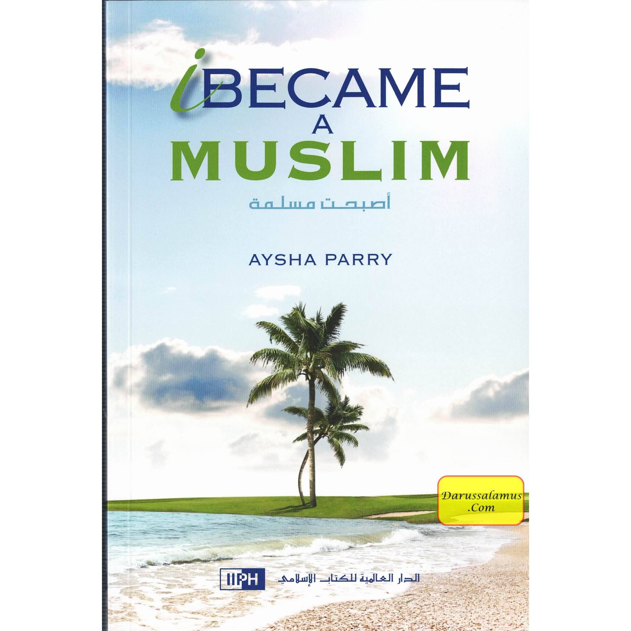 I Became a Muslim By Aysha Parry、mySite、topwebapps