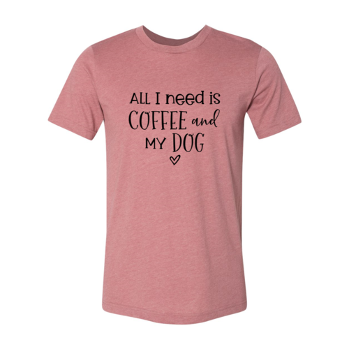 All I Need Is Coffee & My Dog shirt、mySite、camillekostekn