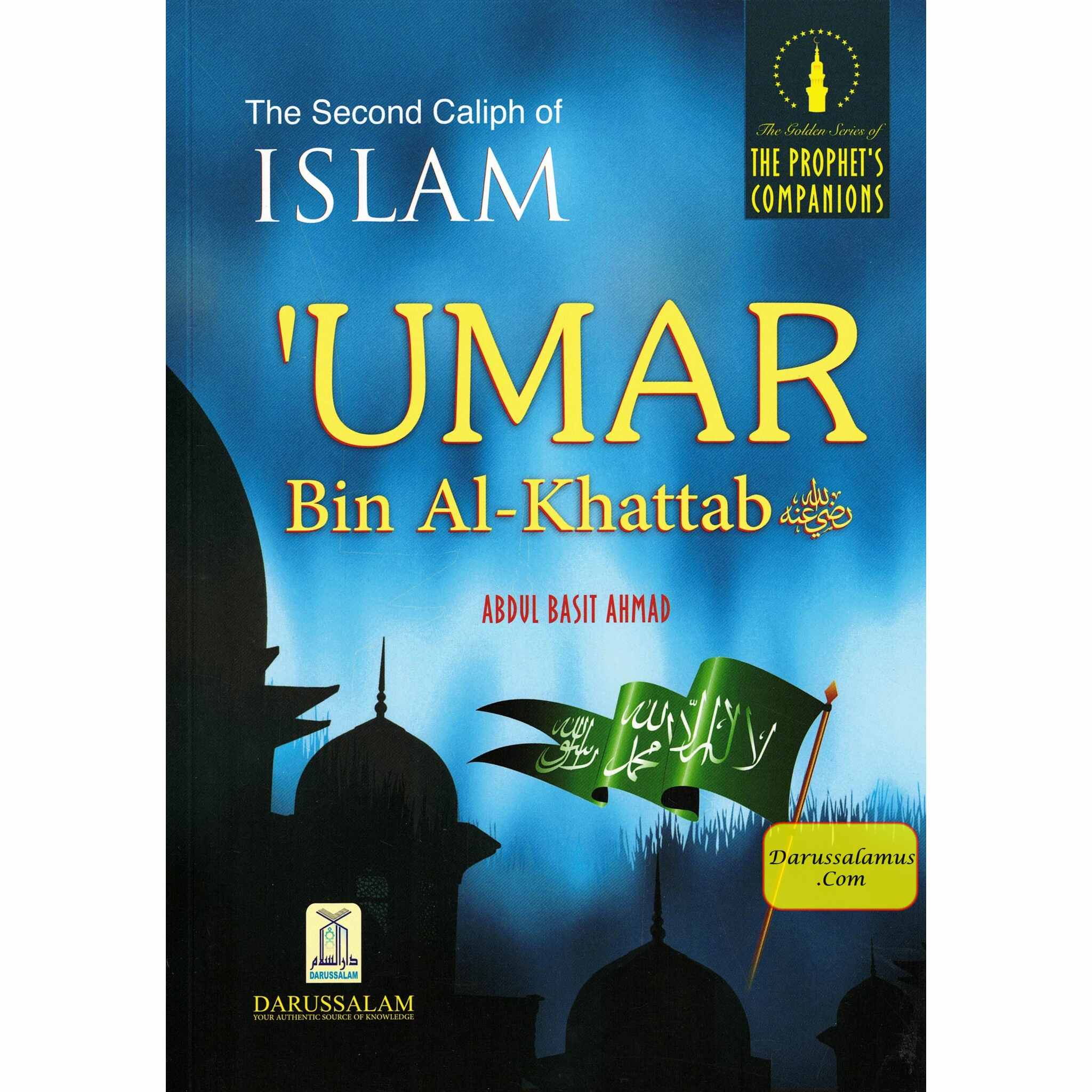 The Second Caliph of Islam: Umar bin Al-Khattab By Abdul Basit Ahmad、mySite、topwebapps