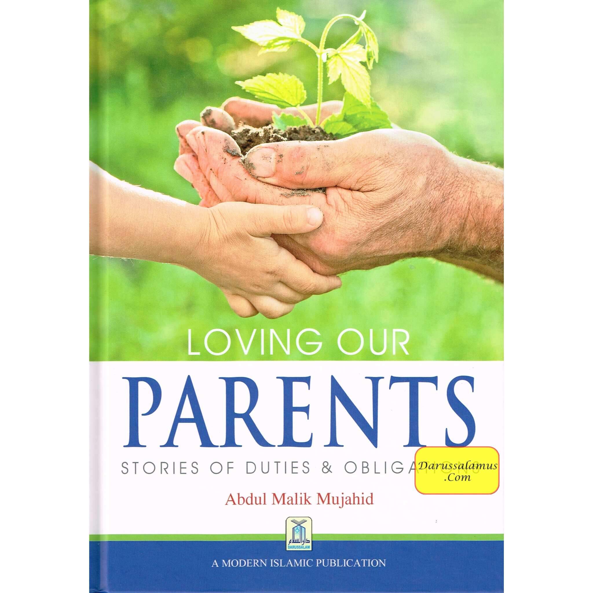 Loving our Parents - Stories of Duties & Obligations By Abdul Malik Mujahid、mySite、topwebapps