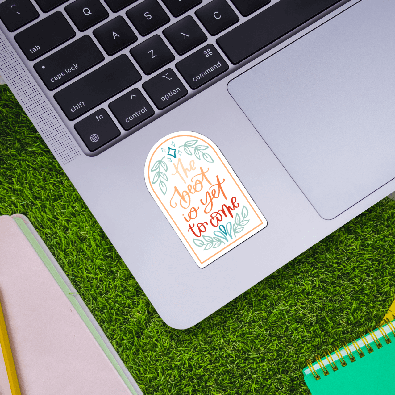  The Best Is Yet To Come Sticker、mySite、ghnorth